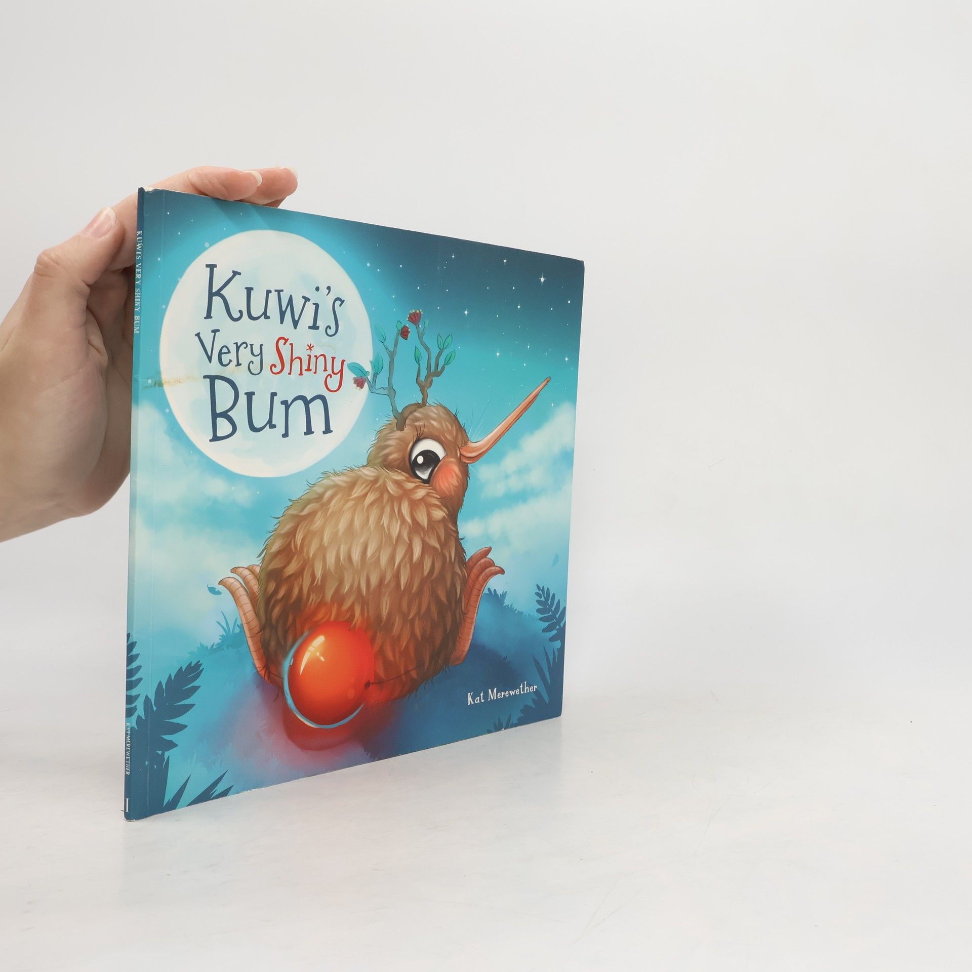 Kat Merewether Kuwi the Kiwi Books: Kuwi's Very Shiny Bum