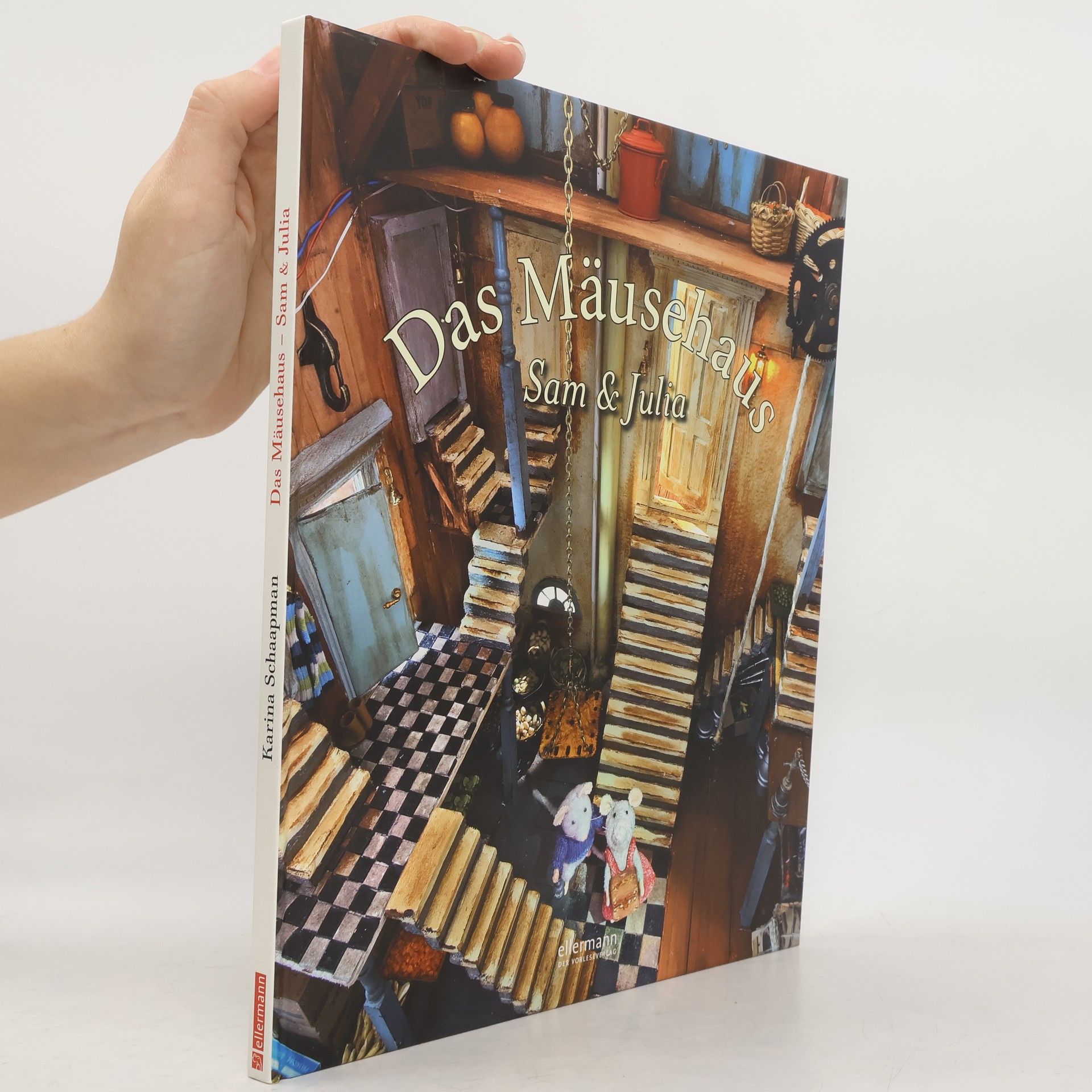 Karina Schaapman Das Mäusehaus - Sam & Julia