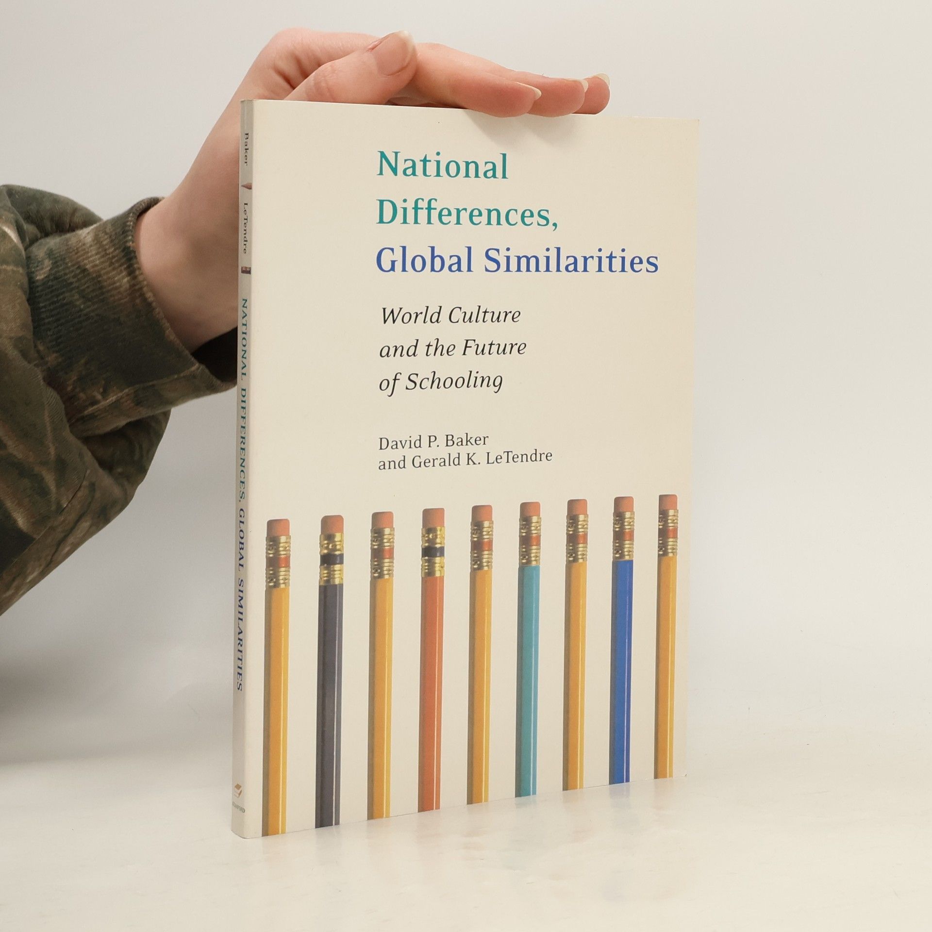 David P. Baker Stanford Social Sciences: National Differences, Global Similarities