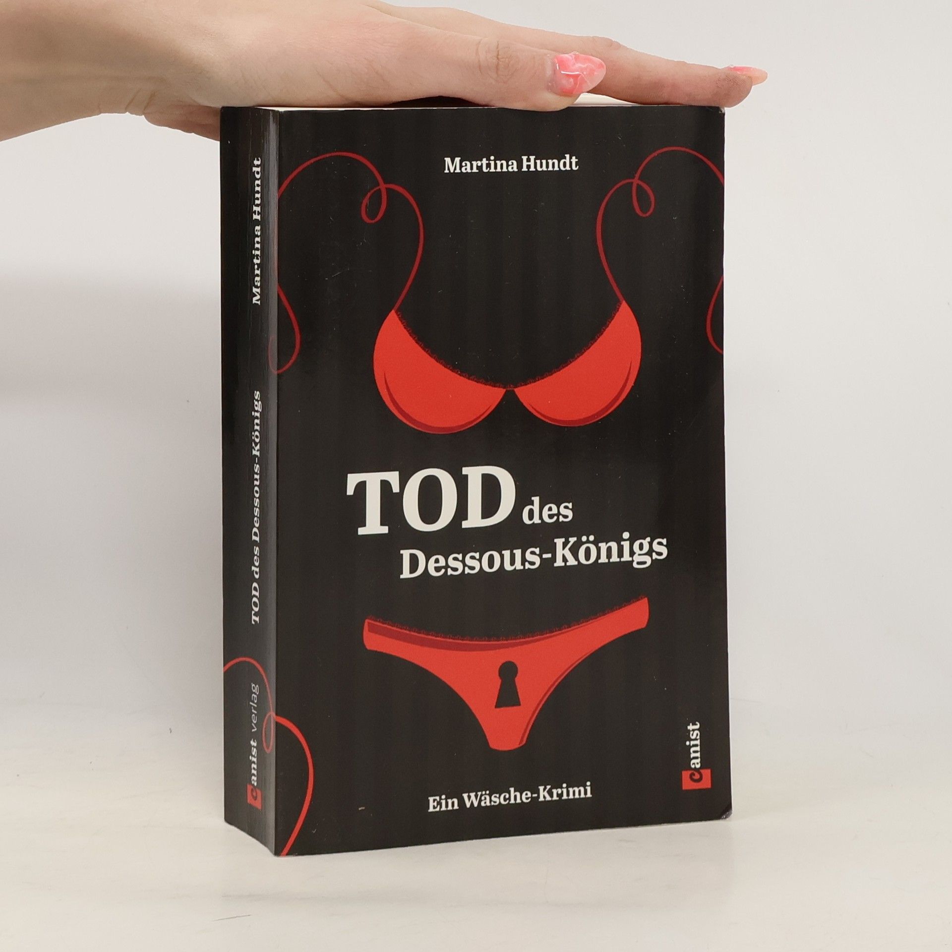 Martina Hundt Tod des Dessous-Königs