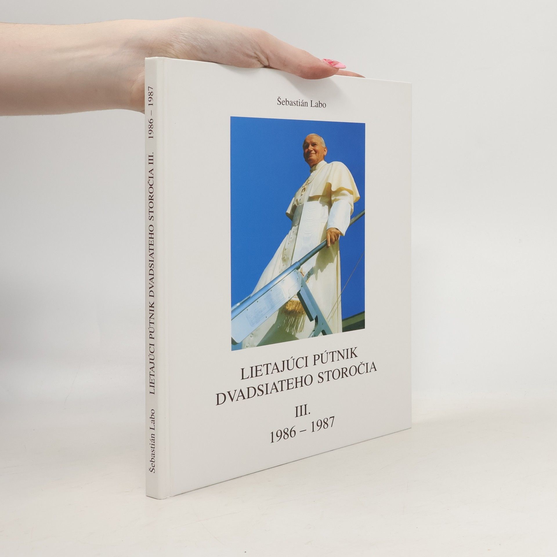 Šebastián Labo Lietajúci pútnik dvadsiateho storočia III. 1986-1987