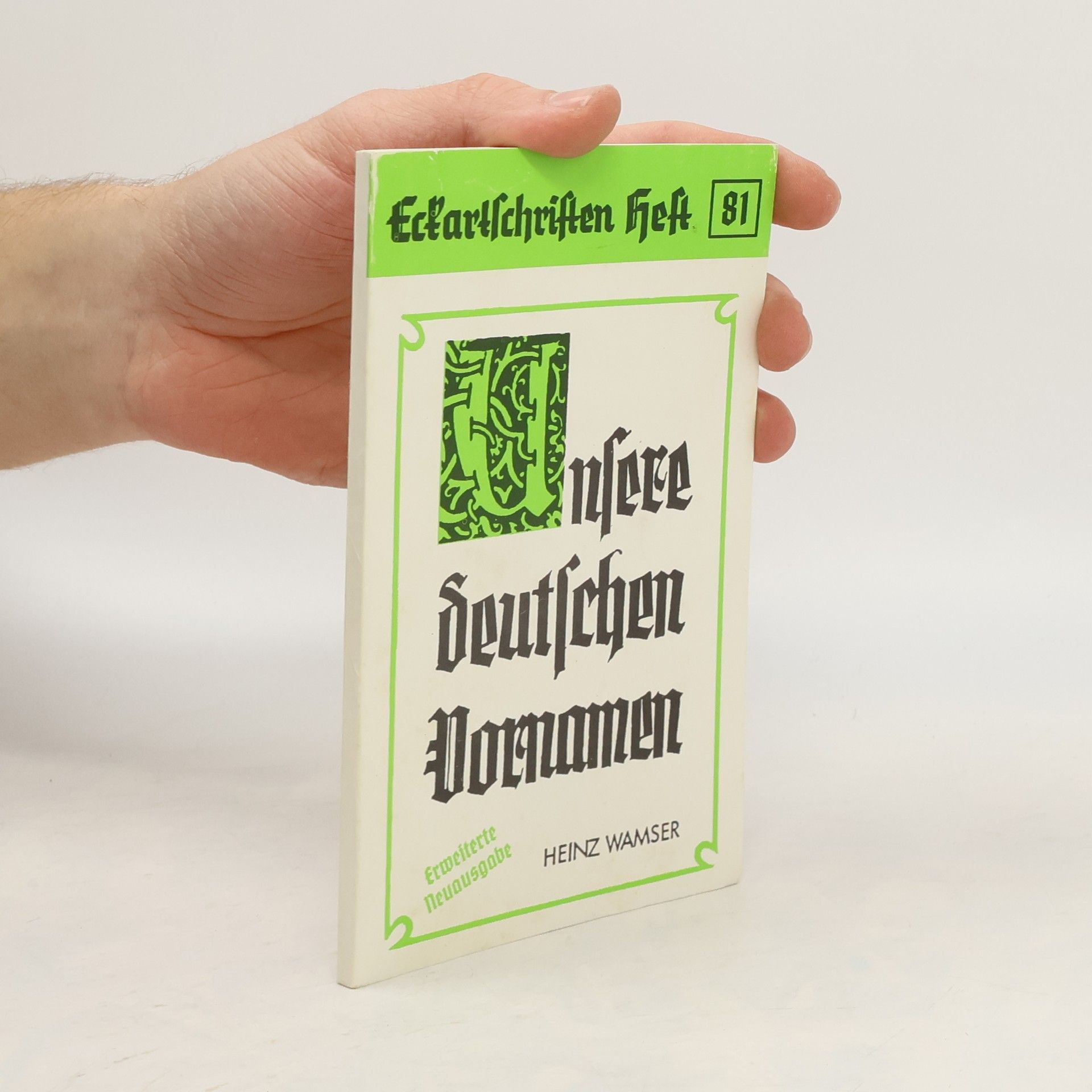 Heinz Wamser Unsere deutschen Vornamen : Ratgeber für die Wahl heimischer Vornamen