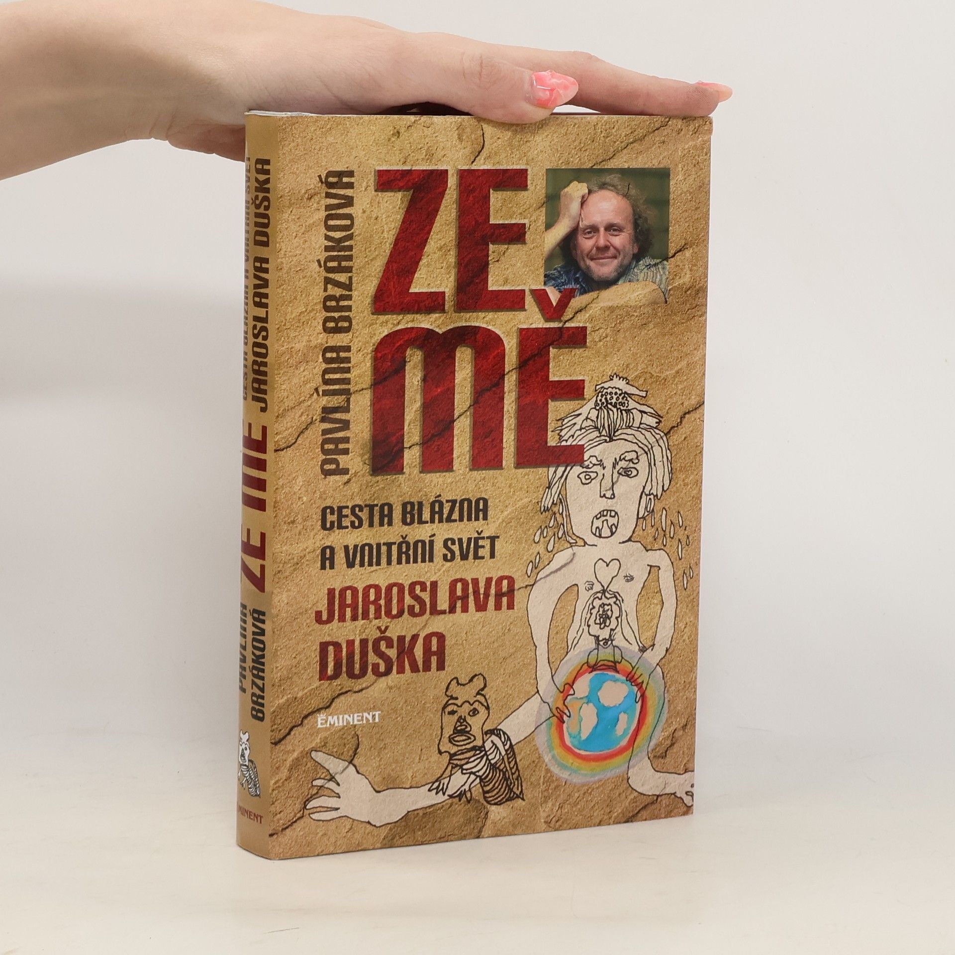 Jaroslav Dušek Ze mě. Cesta Blázna a vnitřní svět Jaroslava Duška