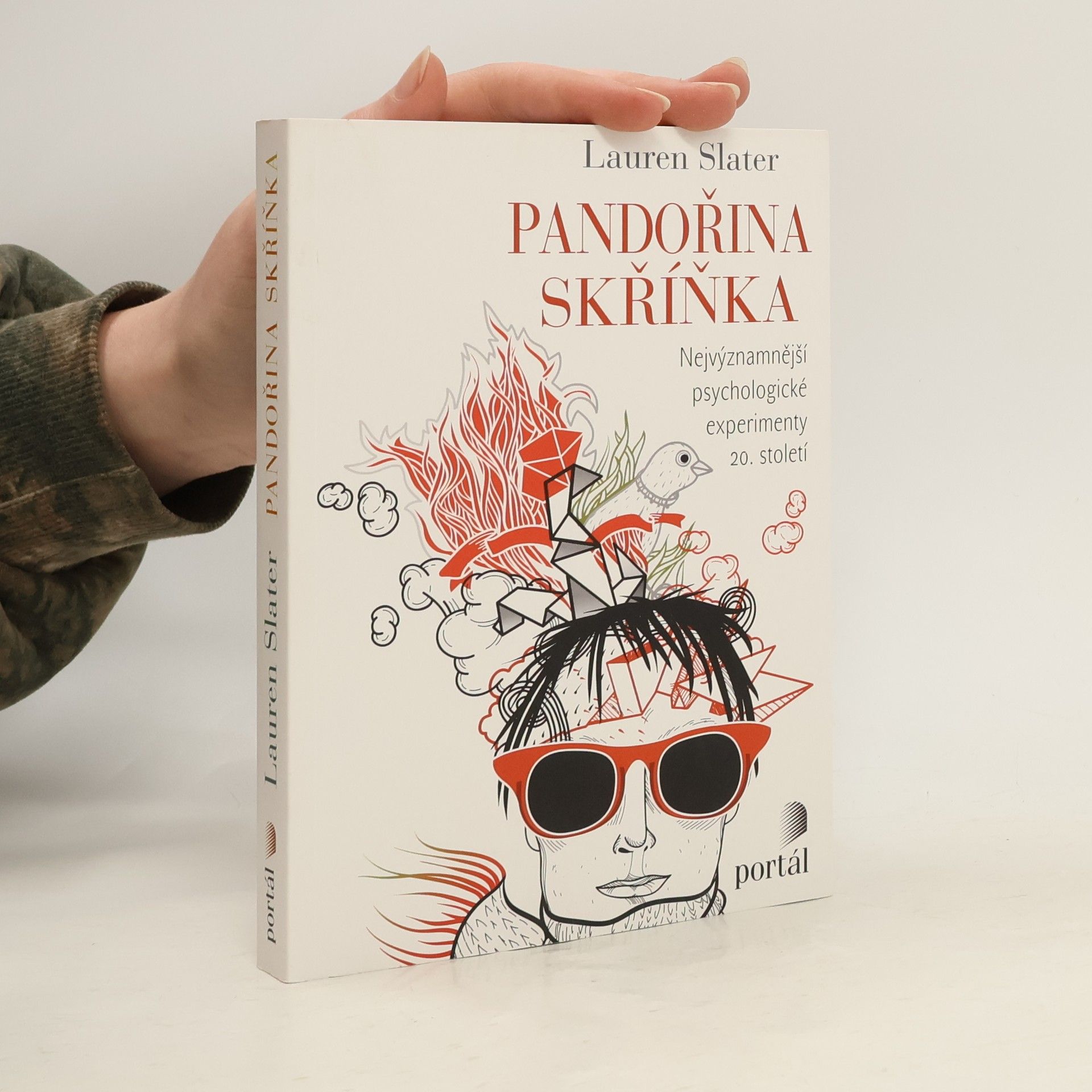 Lauren Slater Pandořina skřínka: Nejvýznamnější psychologické experimenty 20. století