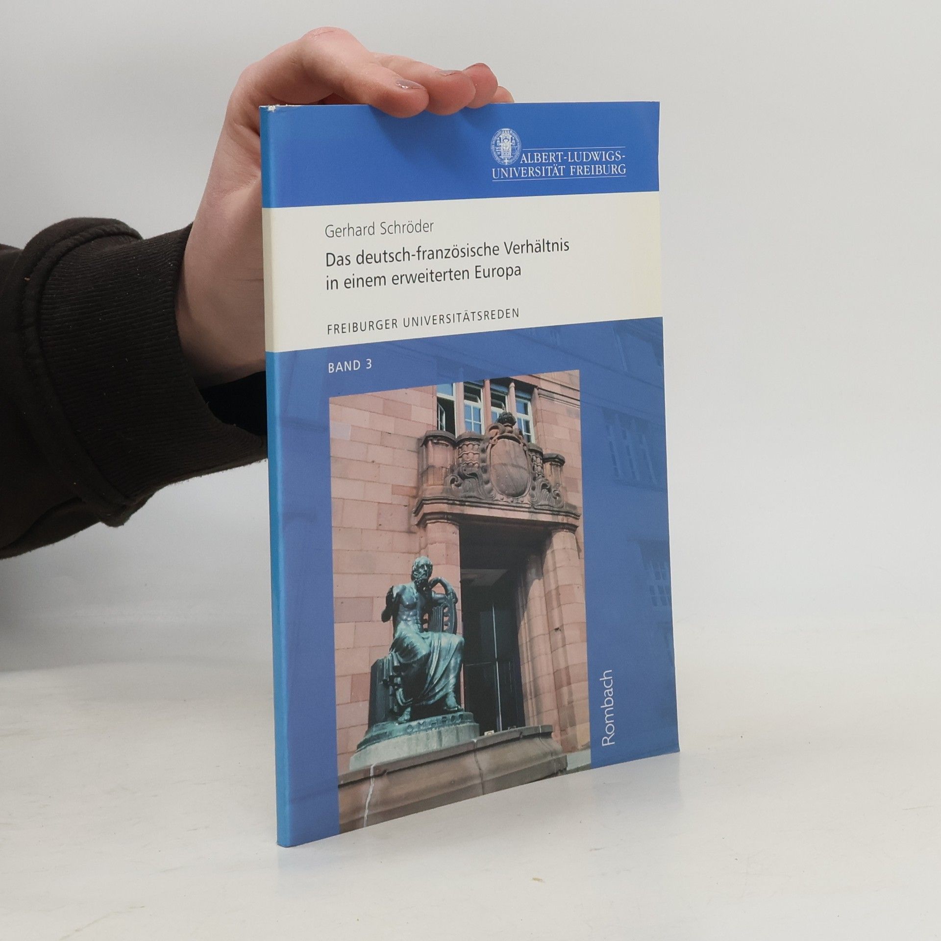 Gerhard Schröder Das deutsch-französische Verhältnis in einem erweiterten Europa