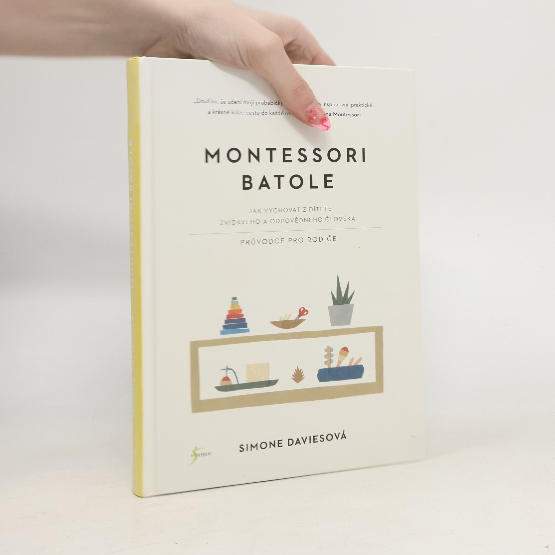 Simone Davies Montessori batole. Jak vychovat z dítěte zvídavého a odpovědného člověka