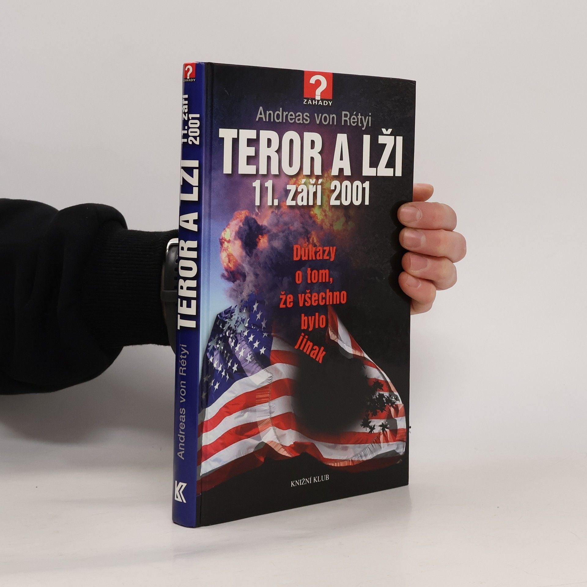 Andreas von Rétyi Teror a lži 11. září 2001. Důkazy o tom, že všechno bylo jinak.