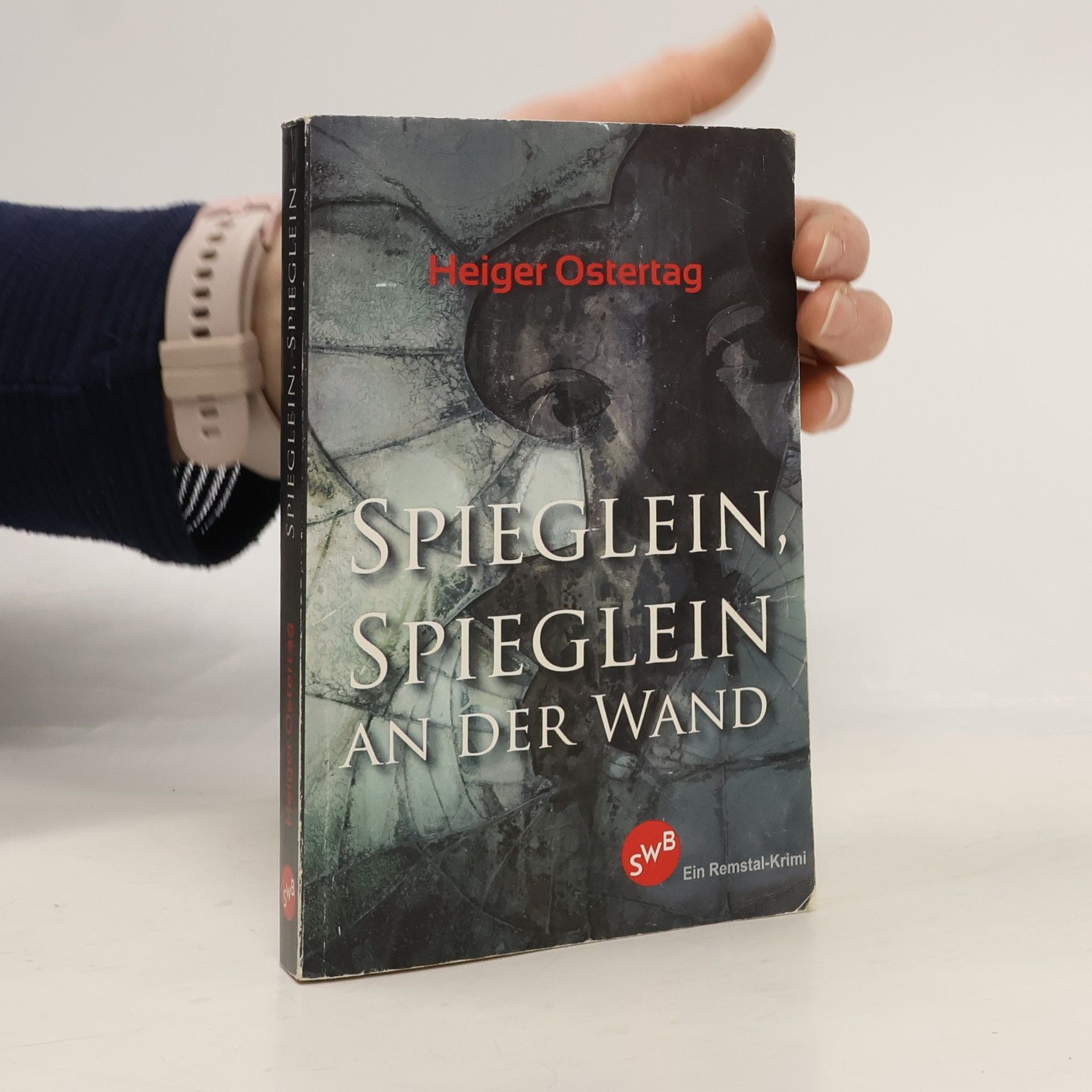 Heiger Ostertag Spieglein, Spieglein an der Wand ...