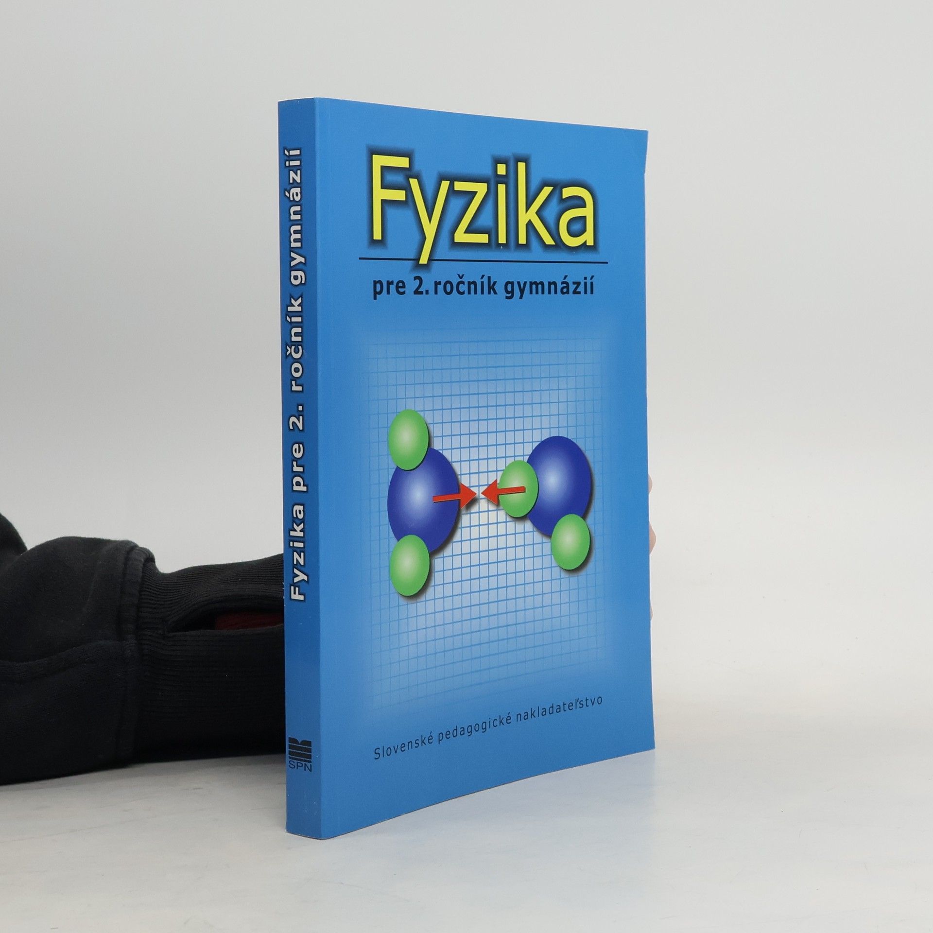 Autorenkollektiv Fyzika pre 2. ročník gymnázií