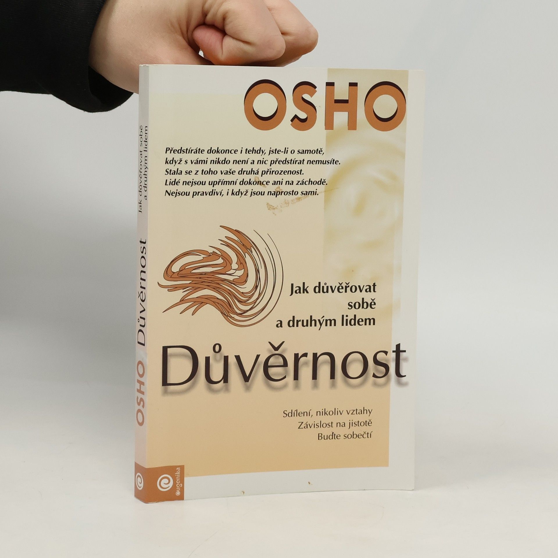 Osho Důvěrnost. Jak důvěřovat sobě a druhým lidem.