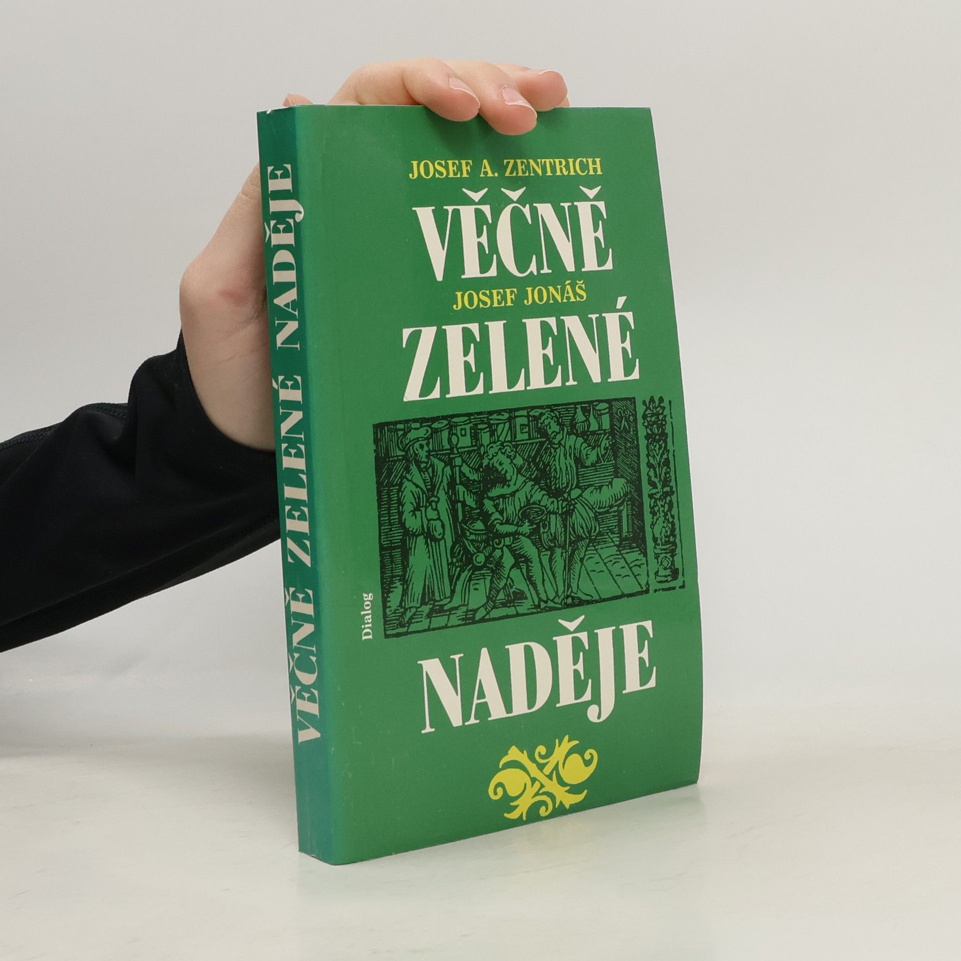 Josef Antonín Zentrich Věčně zelené naděje