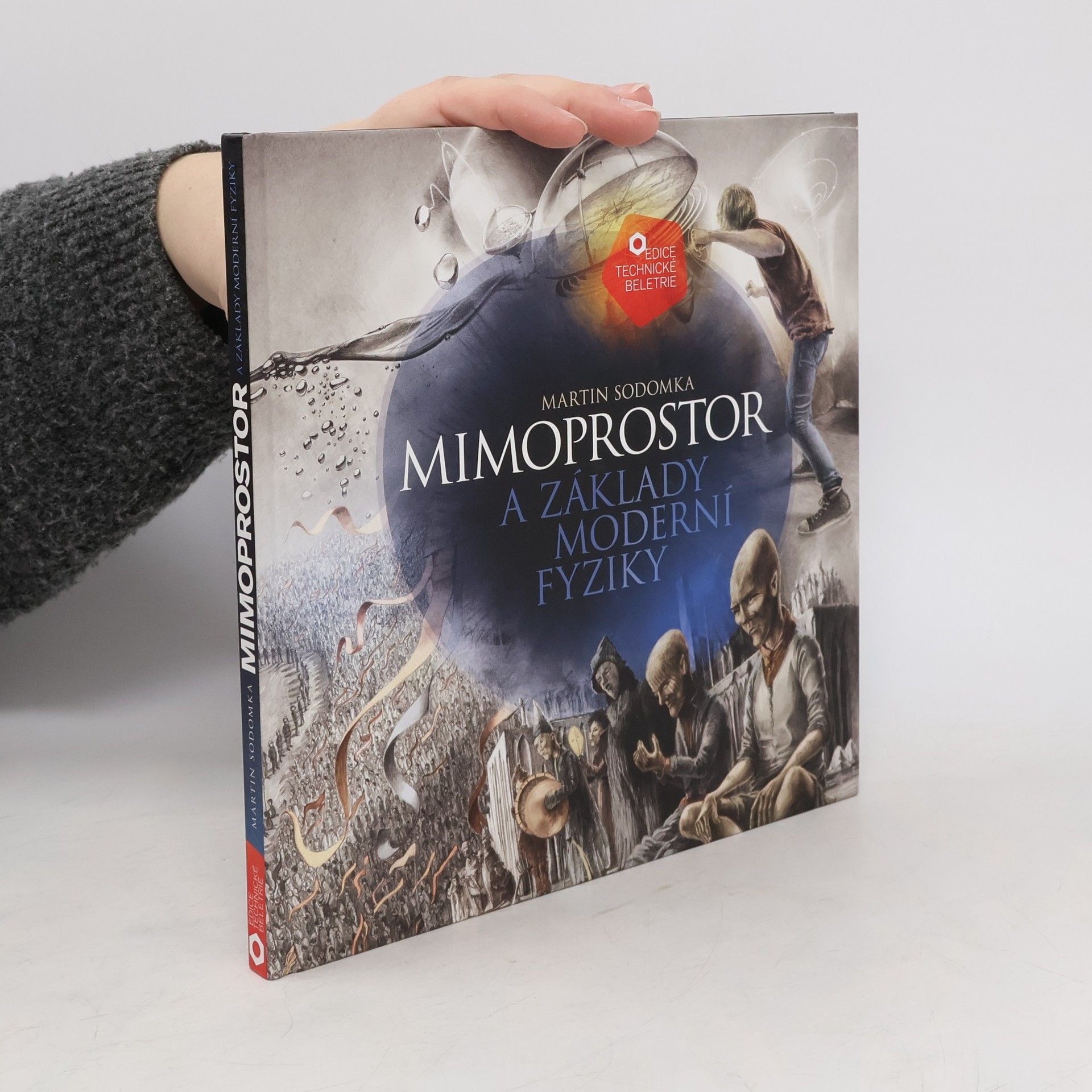 Martin Sodomka Mimoprostor a základy moderní fyziky