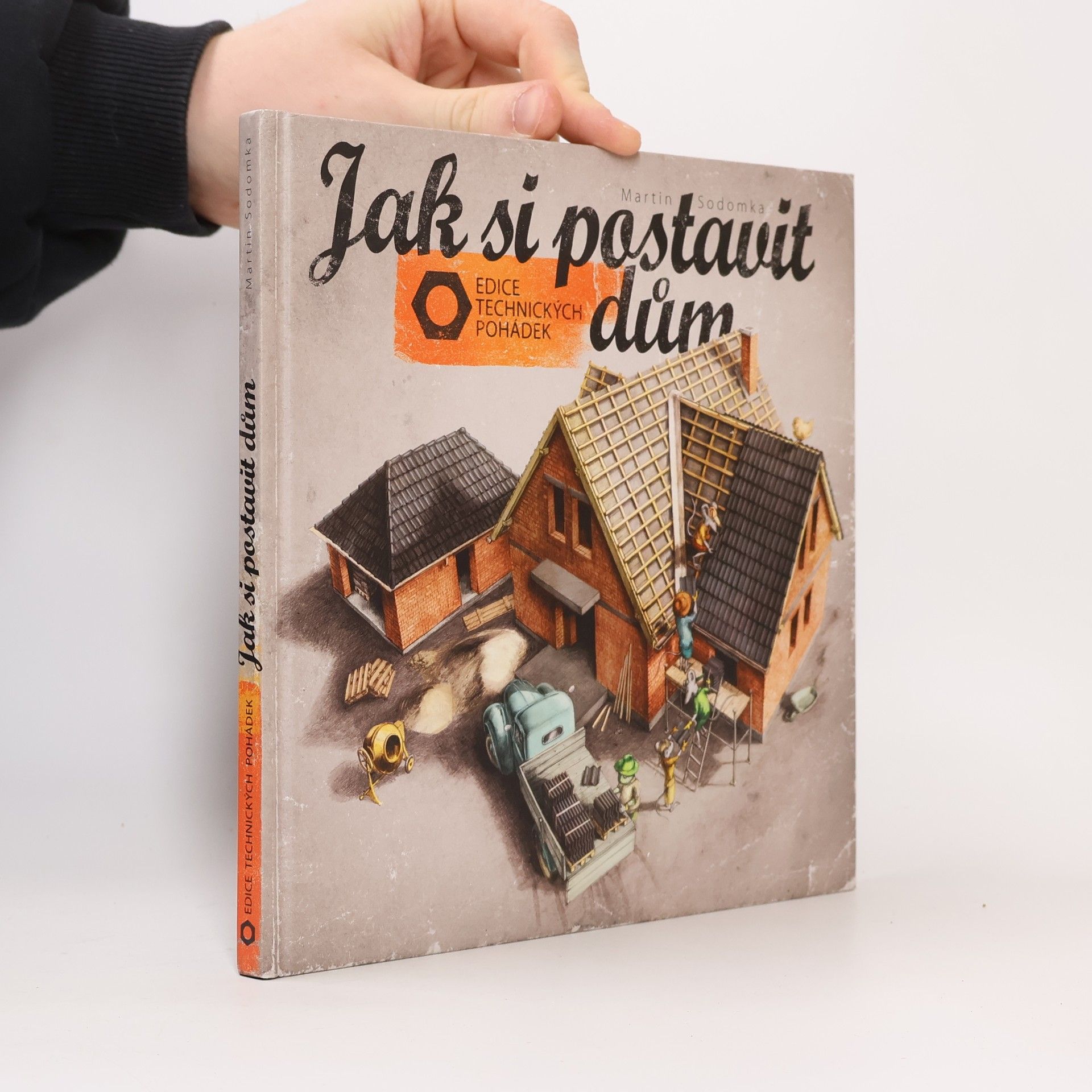 Martin Sodomka Jak si postavit dům