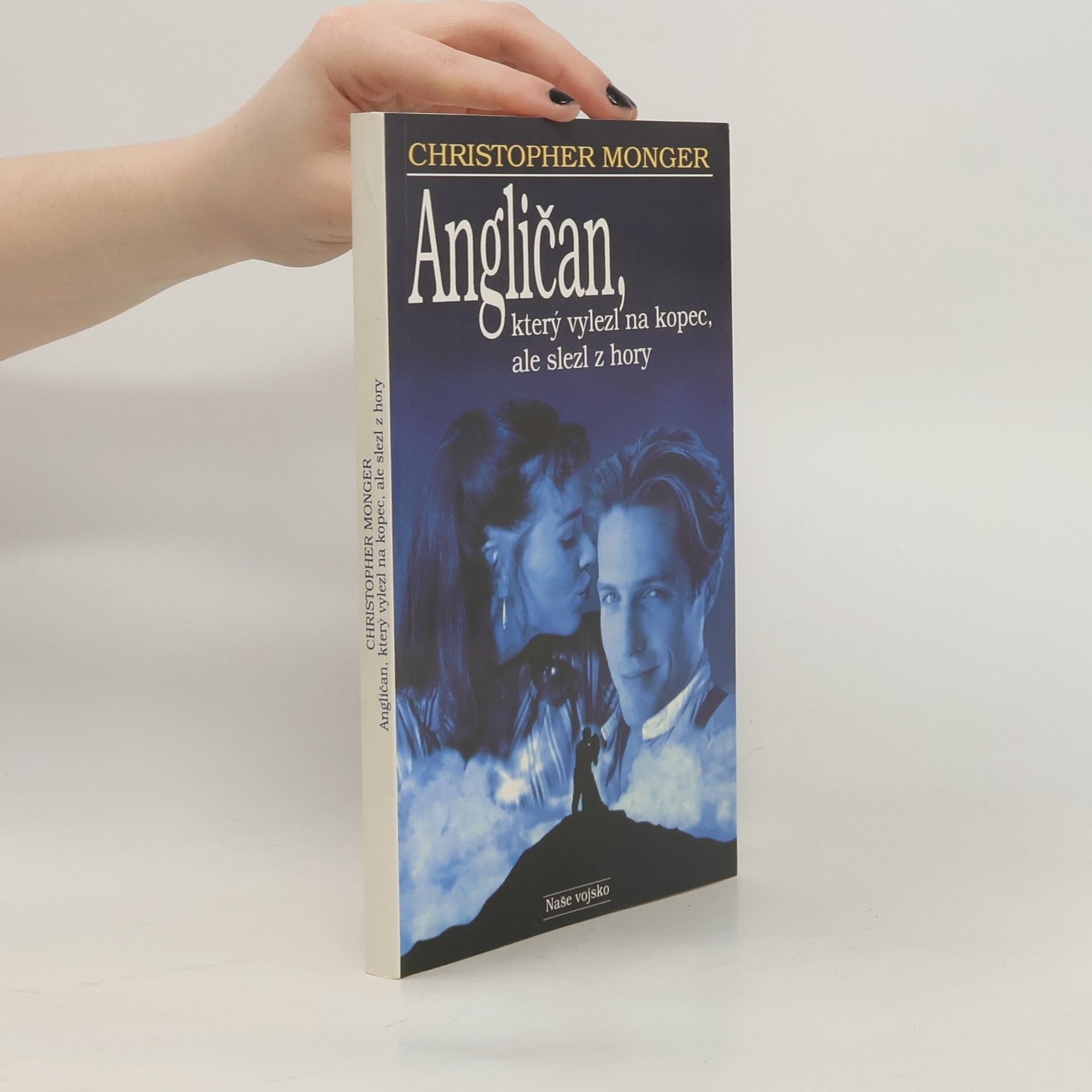 Christopher Monger Angličan, který vylezl na kopec, ale slezl z hory