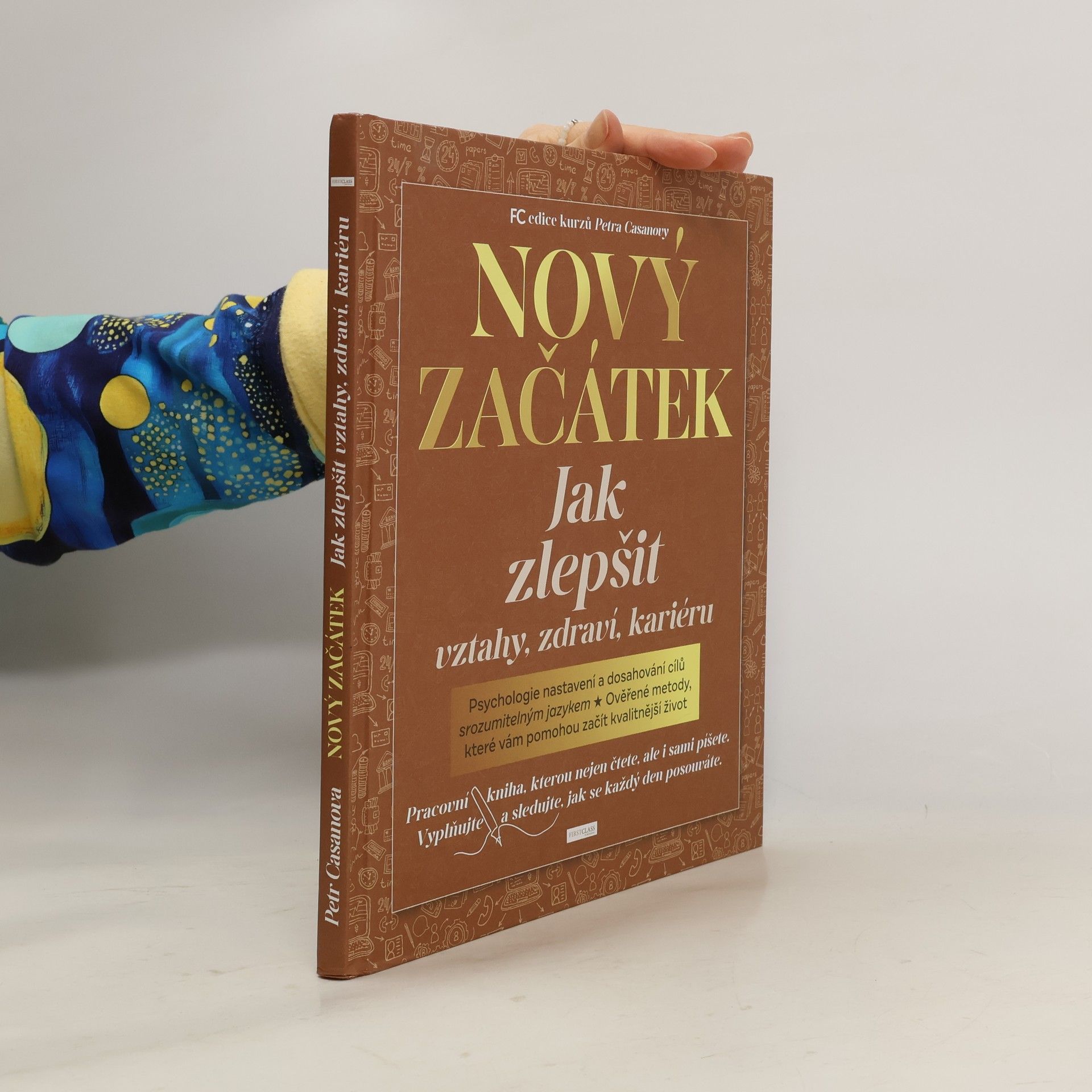 Petr Casanova Nový začátek : jak zlepšit vztahy, zdraví, kariéru