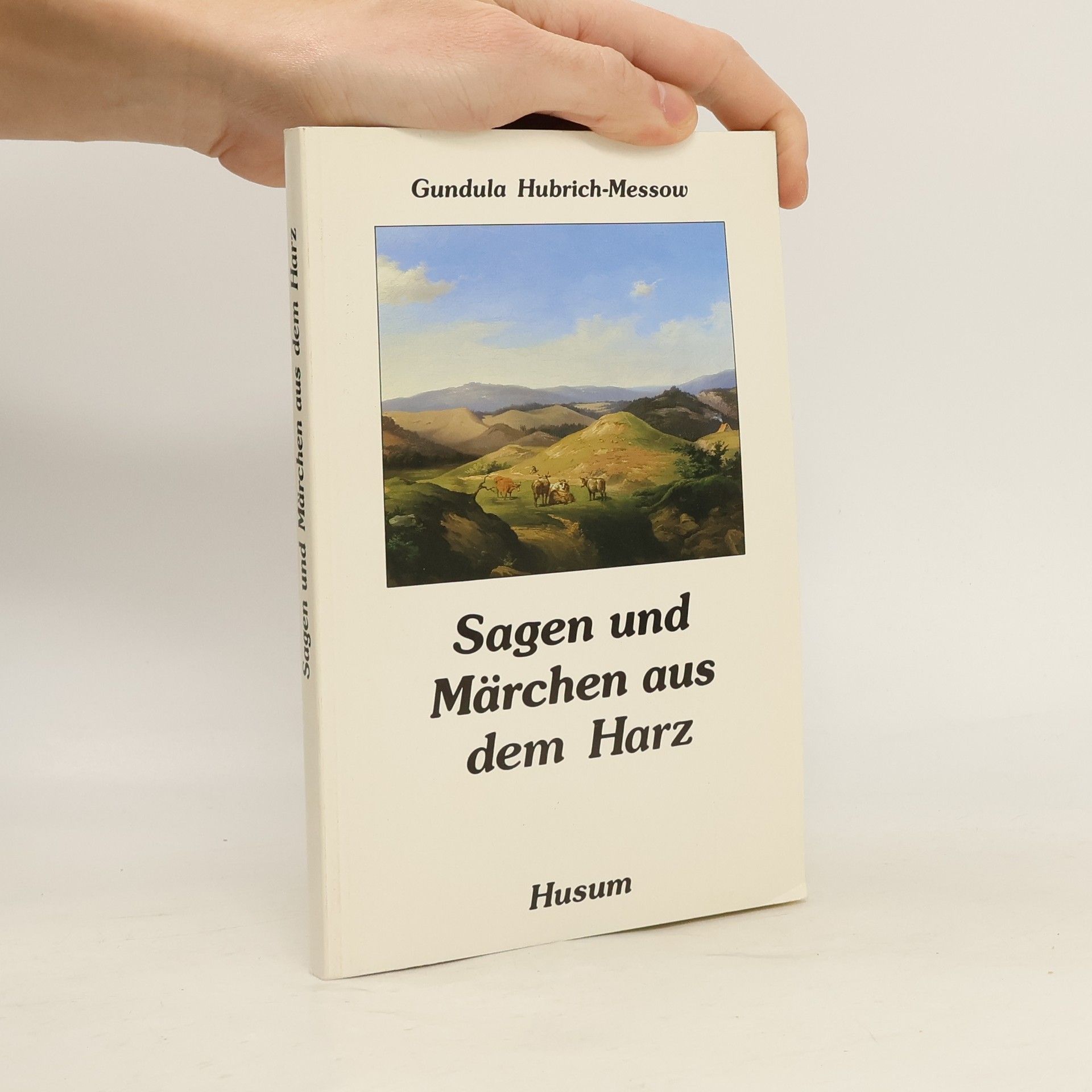 Gundula Hubrich Messow Sagen und Märchen aus dem Harz