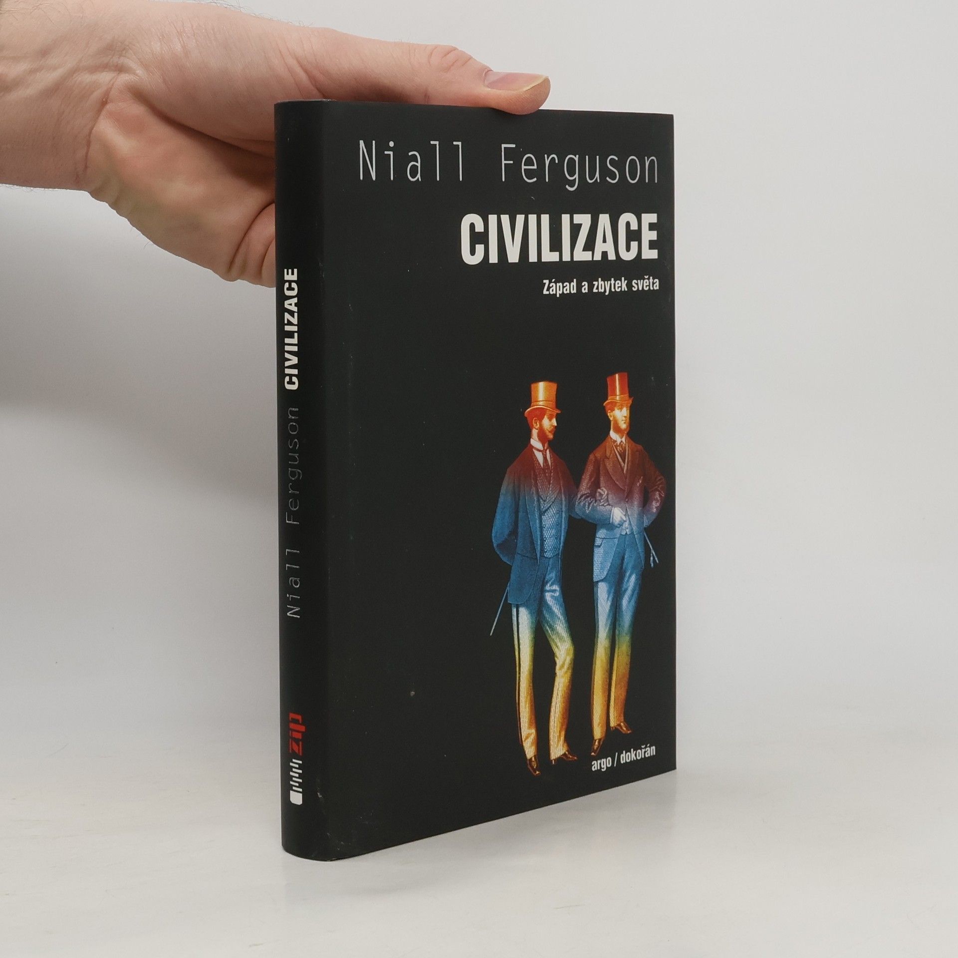 Niall Ferguson Civilizace: Západ a zbytek světa