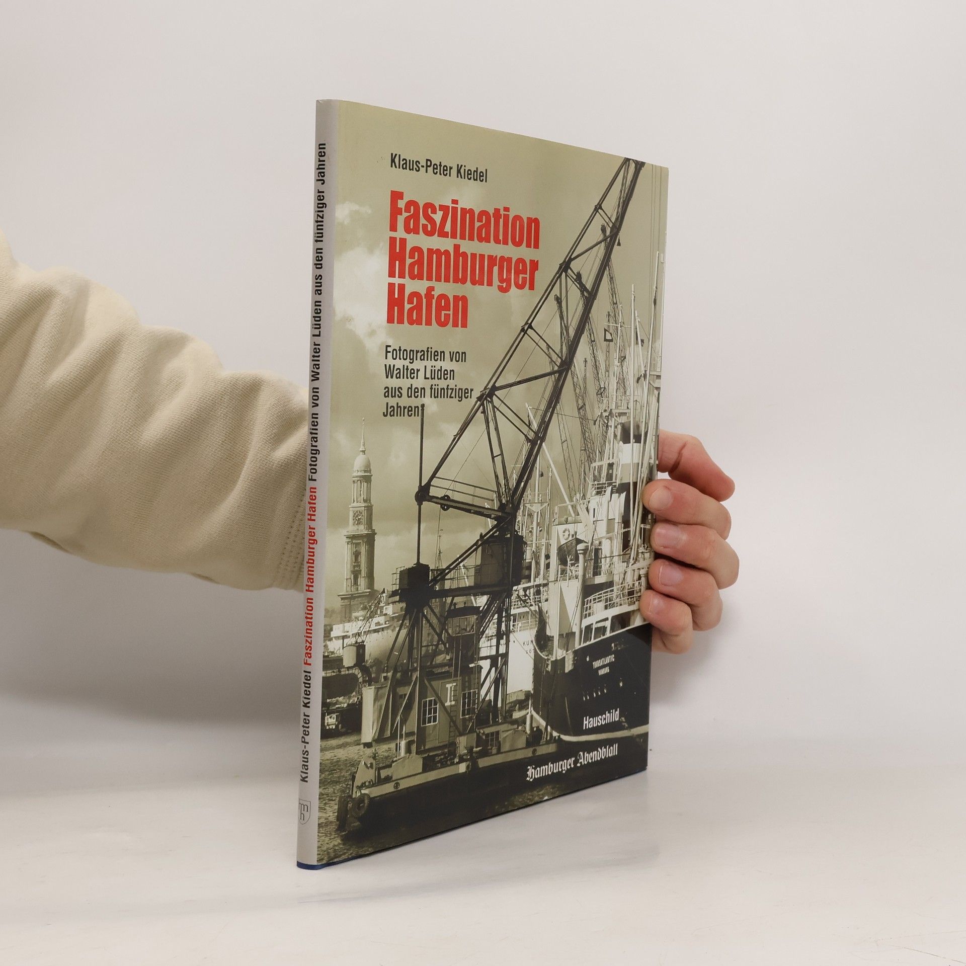 Klaus-Peter Kiedel Faszination Hamburger Hafen