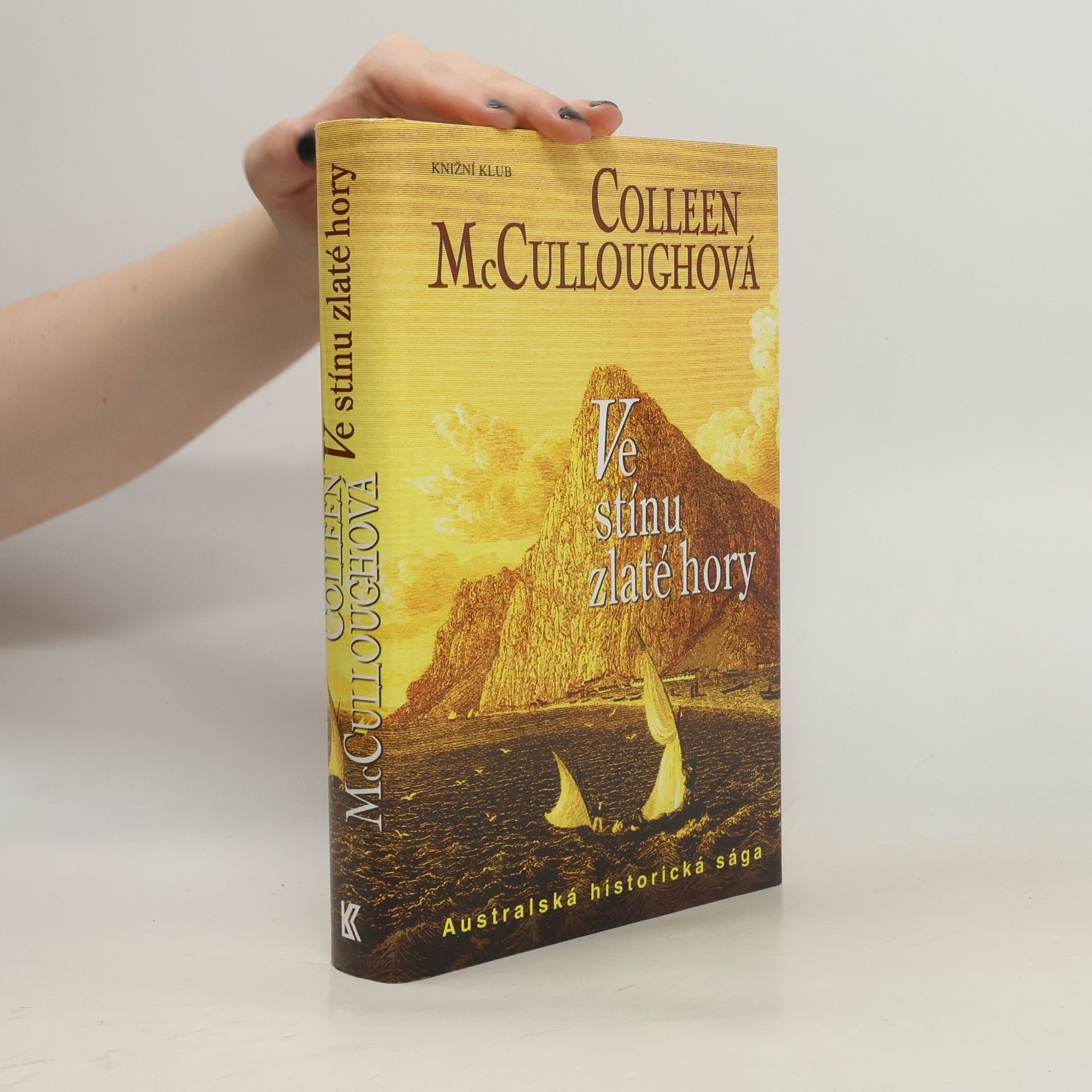 Colleen McCullough Ve stínu zlaté hory