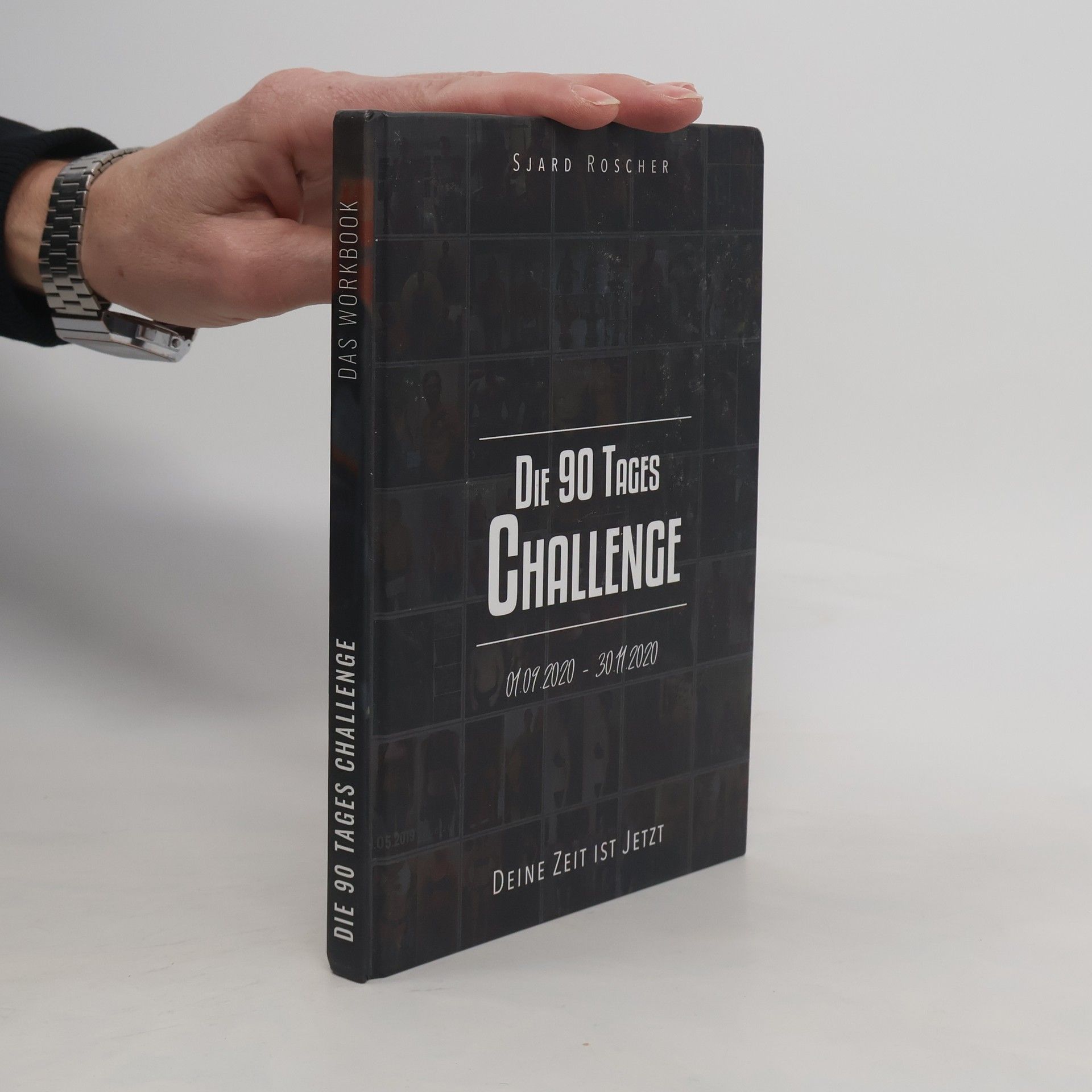 Die 90 Tages Challenge. Das Workbook