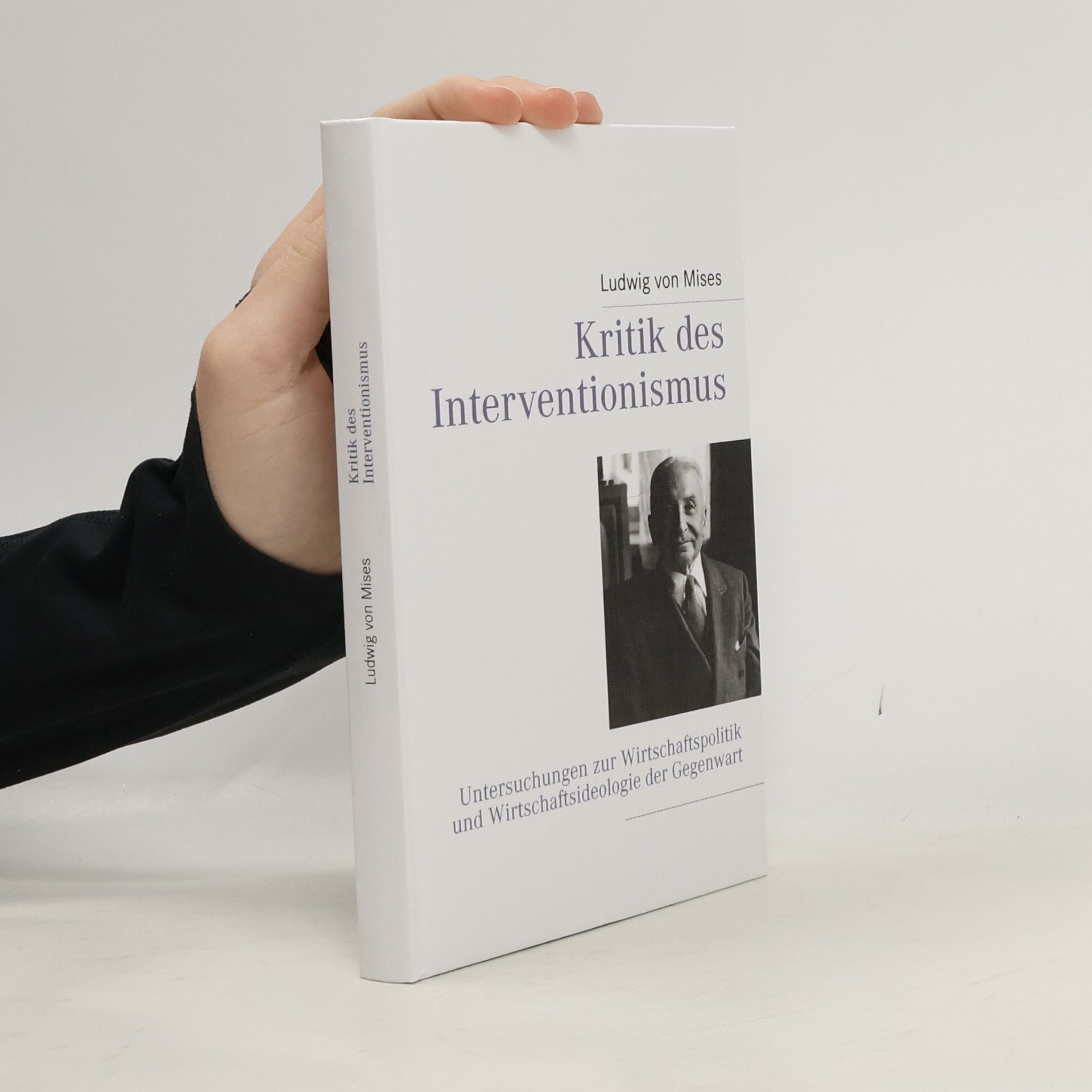 Ludwig von Mises Kritik des Interventionismus