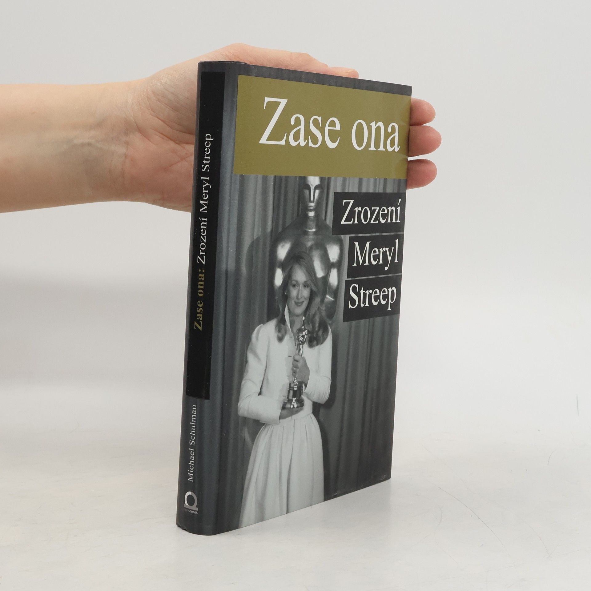 Michael Schulman Zase ona. Zrození Meryl Streep