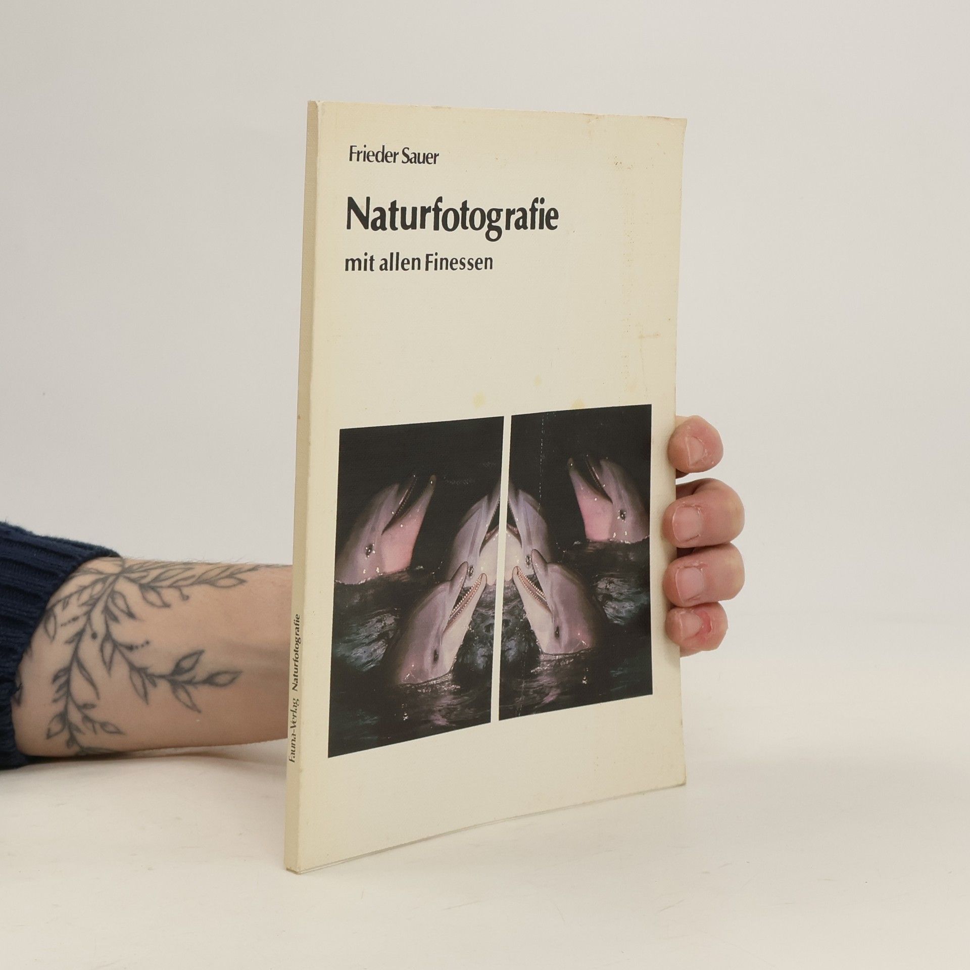 Sauer Frieder Naturfotografie mit allen Finessen