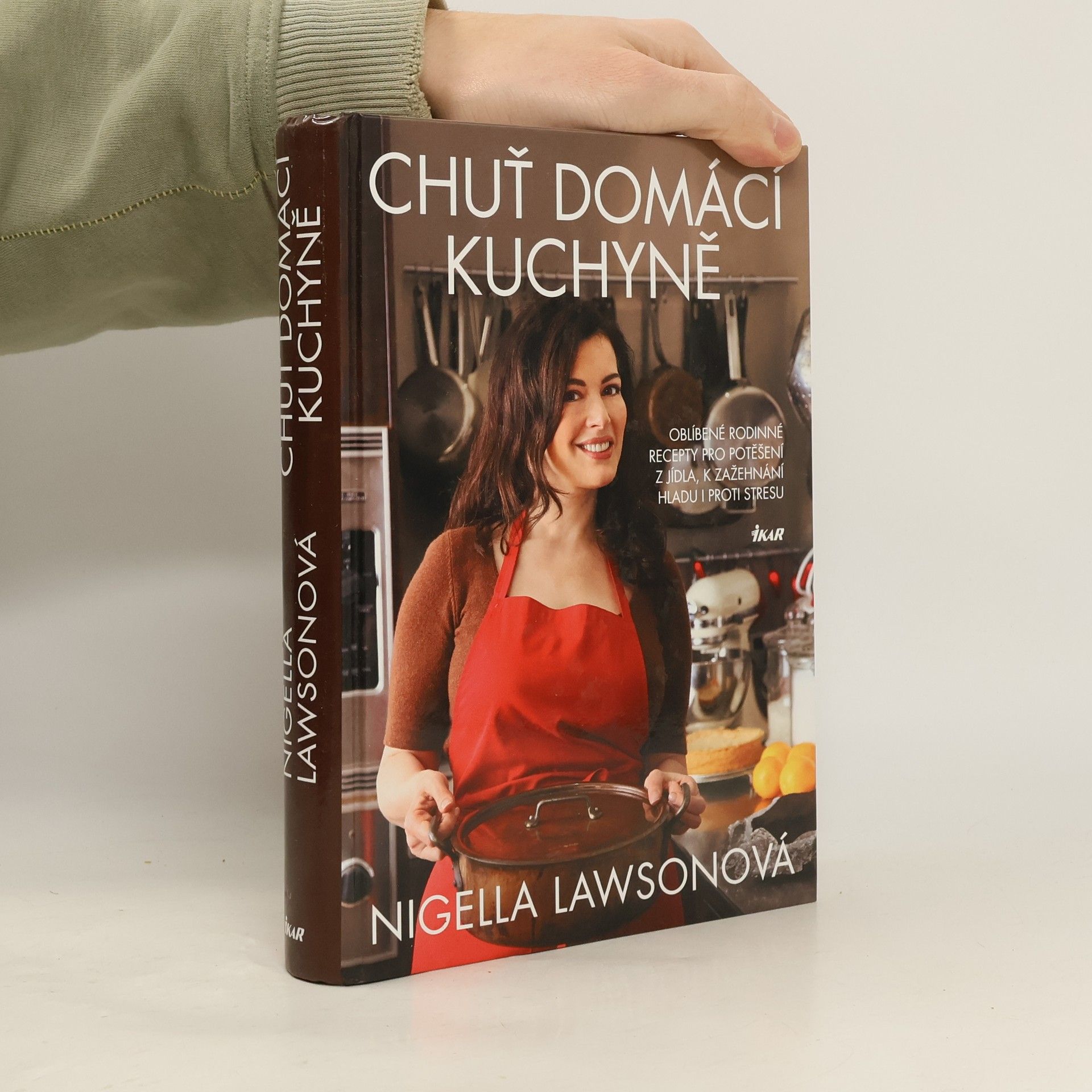 Nigella Lawson Chuť domácí kuchyně