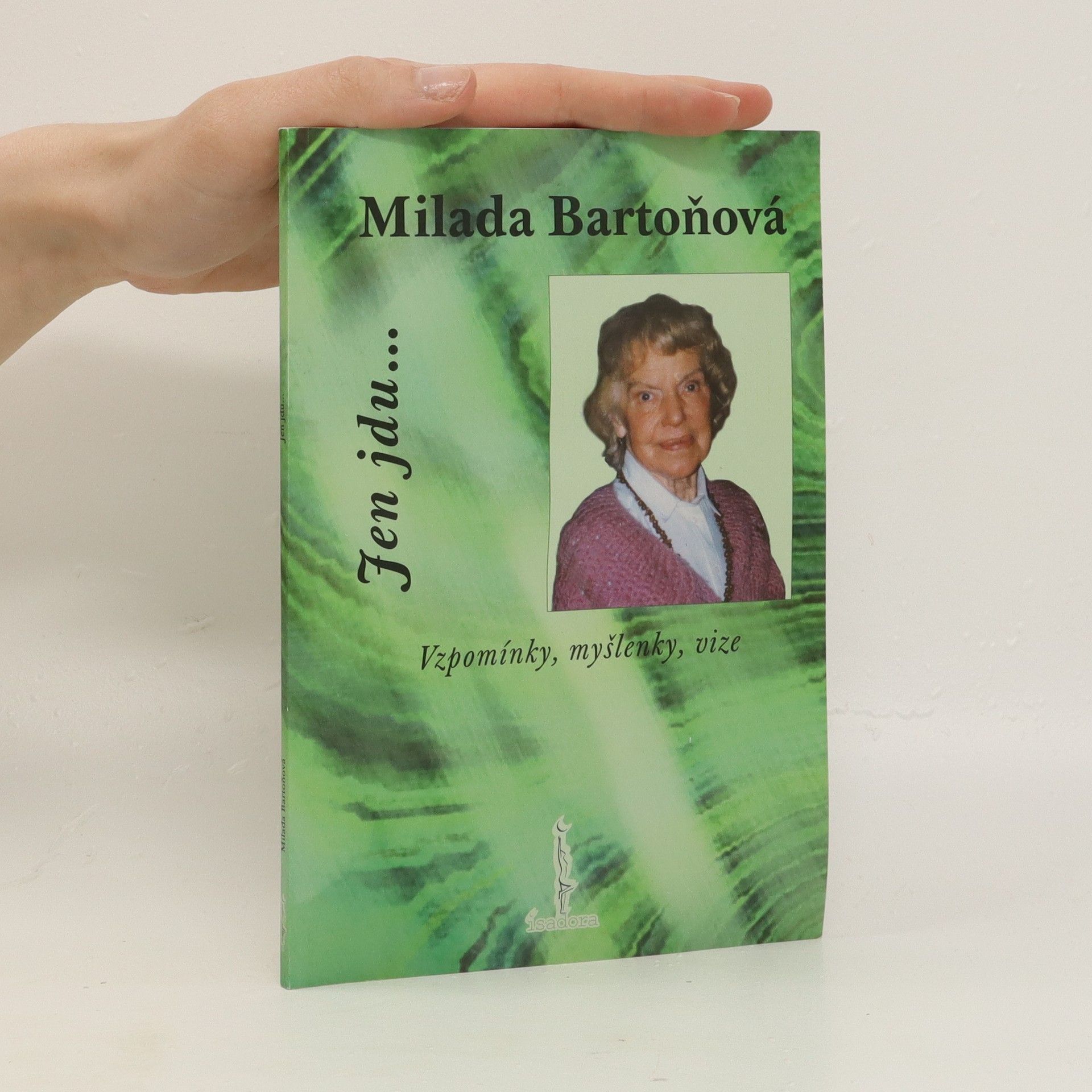Milada Bartoňová Jen jdu...