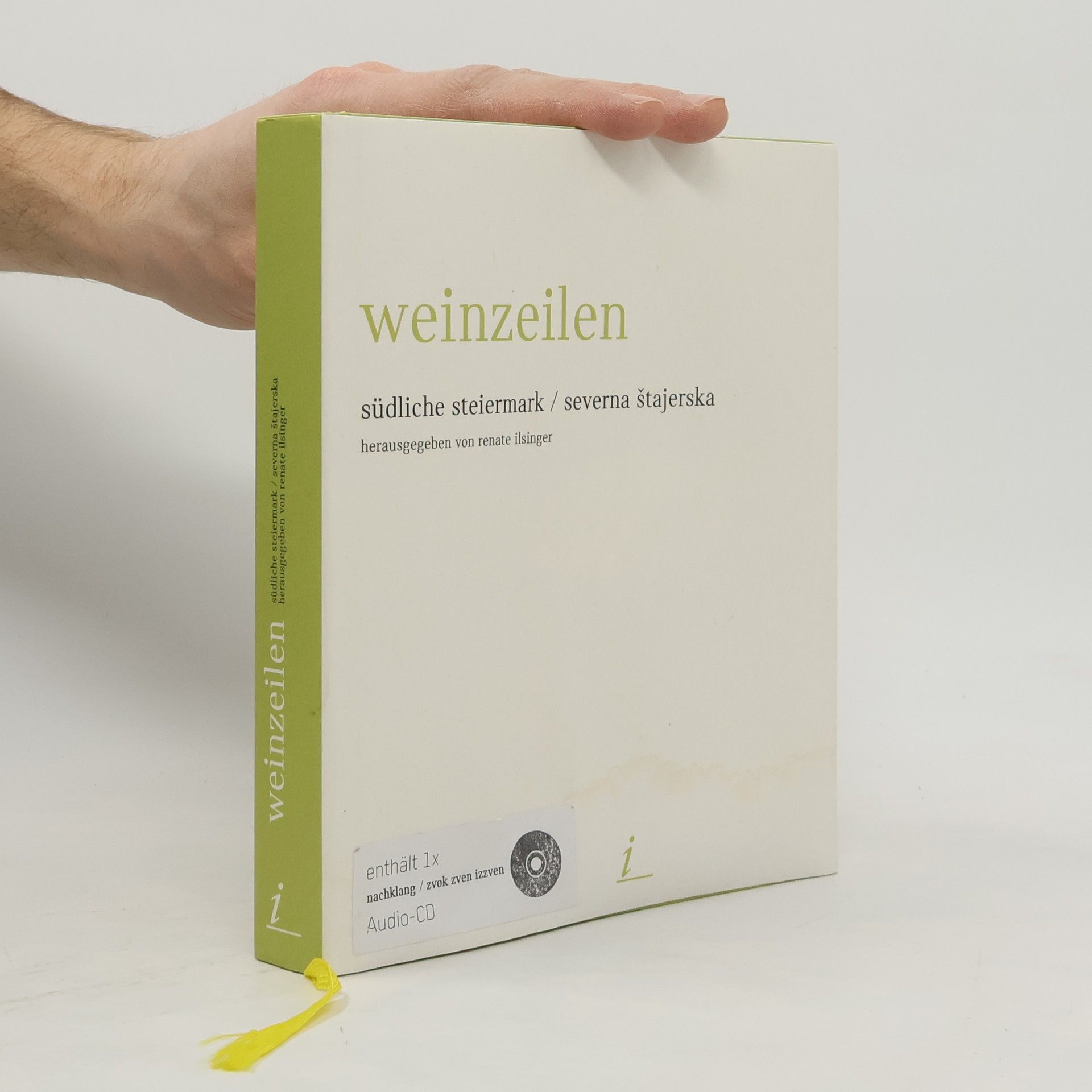 Renate Ilsinger Weinzeilen Südliche Steiermark / Severna Štajerska - enthält 1x Nachklang / Zvok Zven Izzven Audio-CD