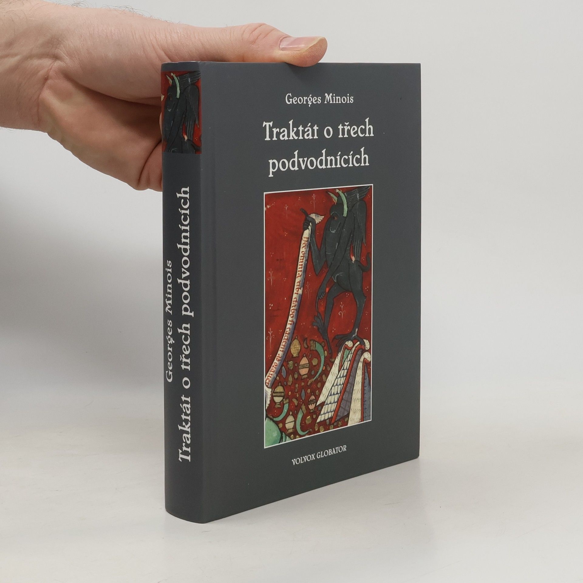 Georges Minois Traktát o třech podvodnících: Příběh kacířské knihy, která neexistovala