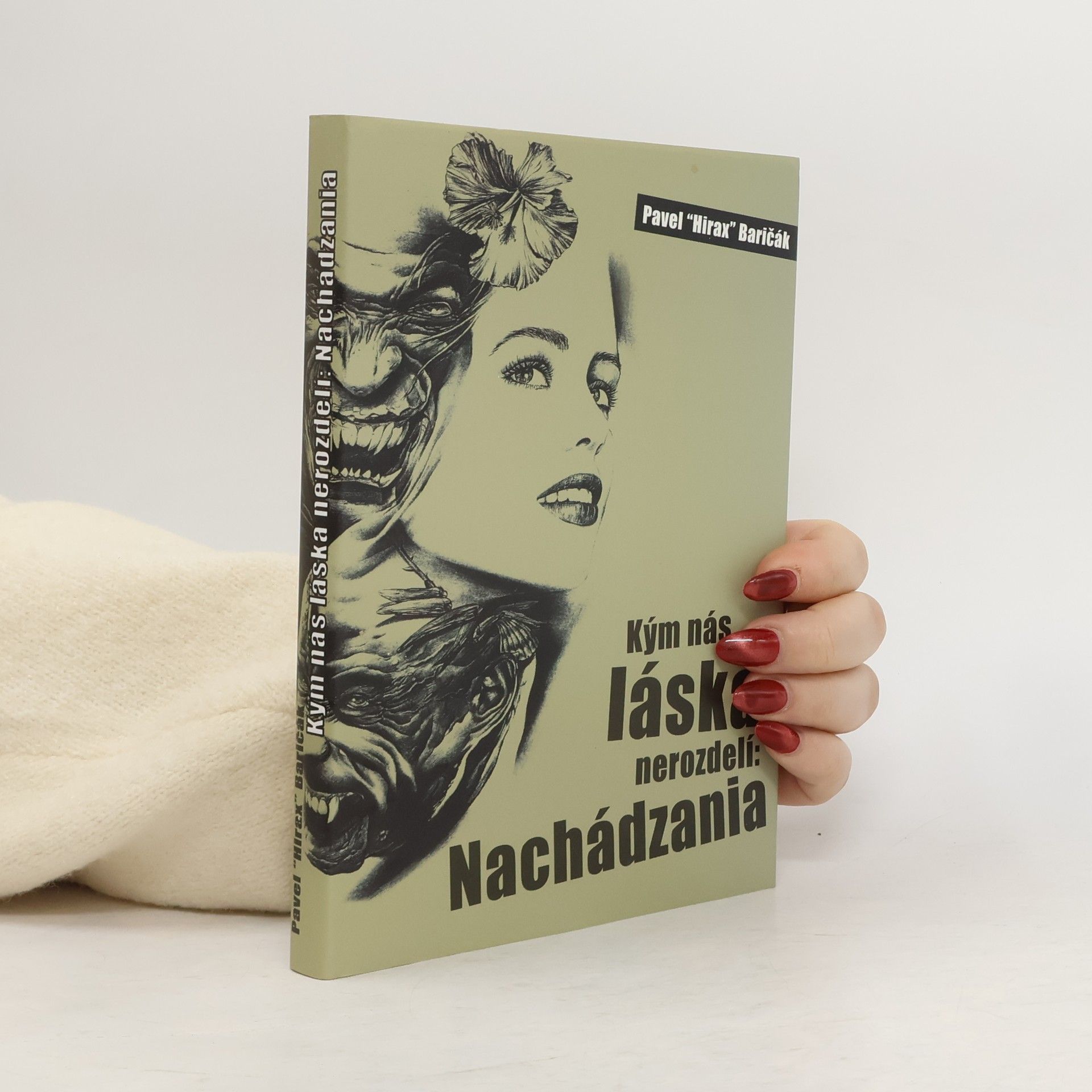 Pavel "Hirax" Baričák Kým nás láska nerozdelí: Nachádzania