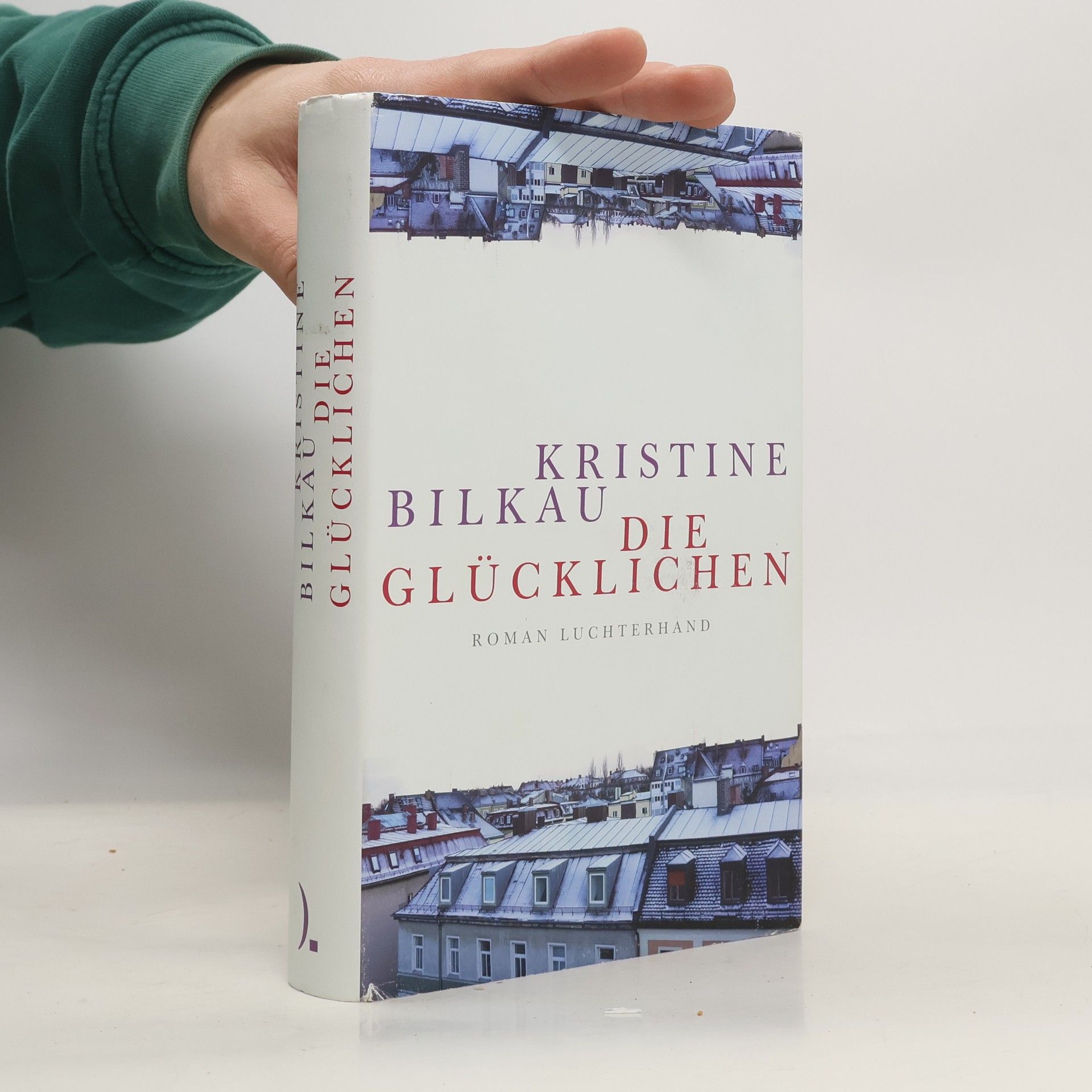 Kristine Bilkau Die Glücklichen