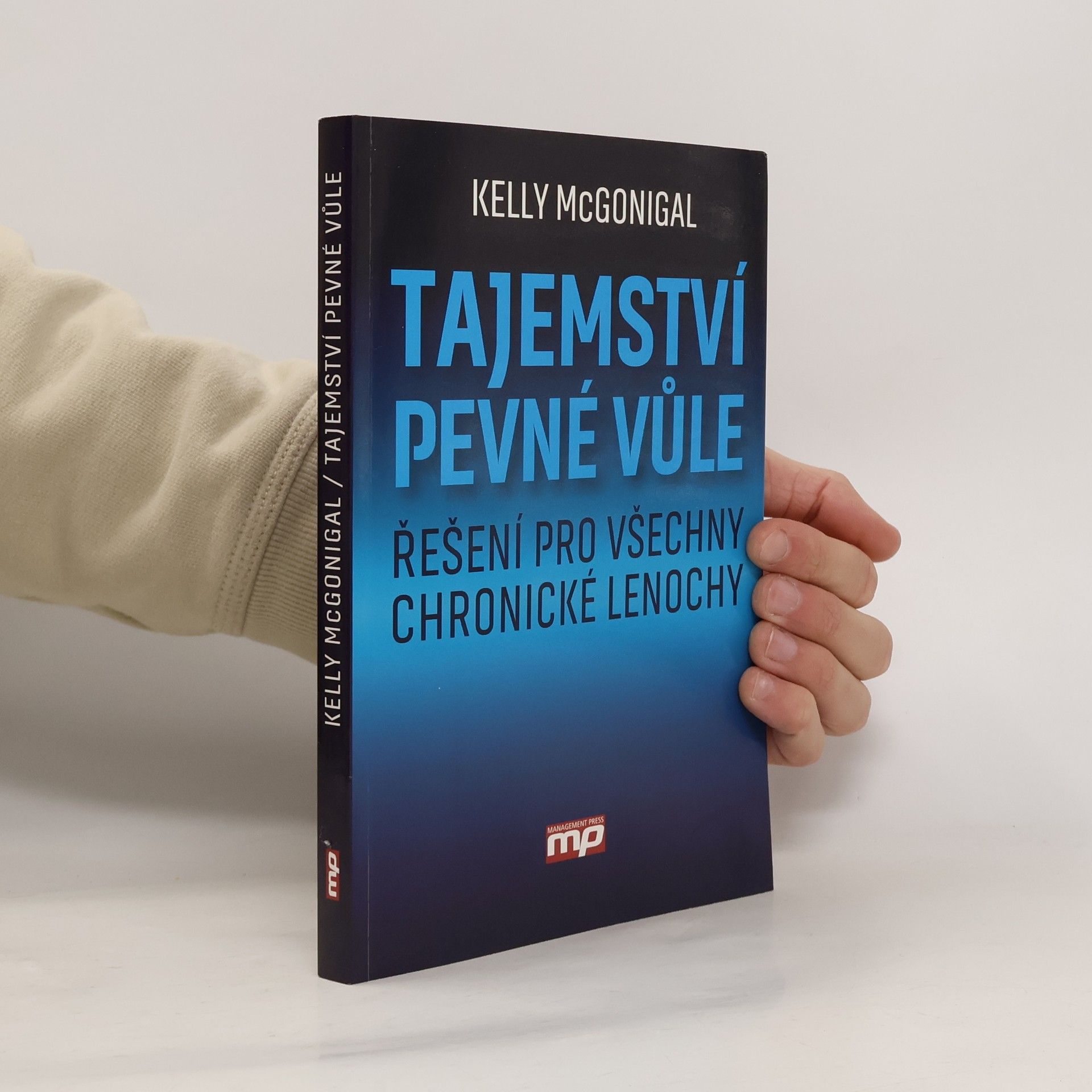 Kelly McGonigal Tajemství pevné vůle