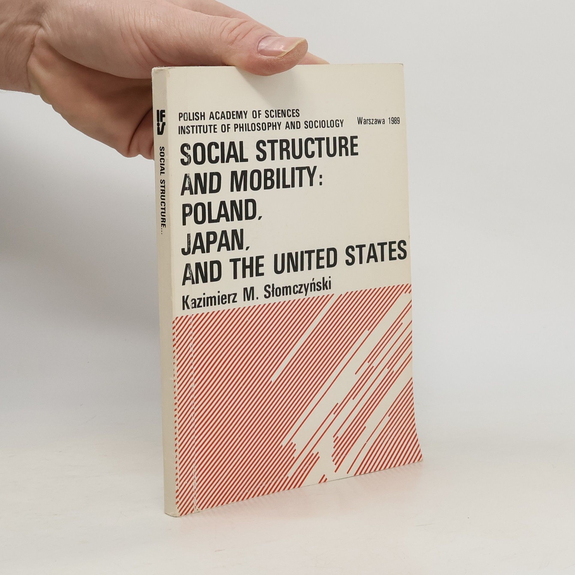 Kazimierz M Slomczynski Social Structure and Mobility. Poland, Japan, and the United States