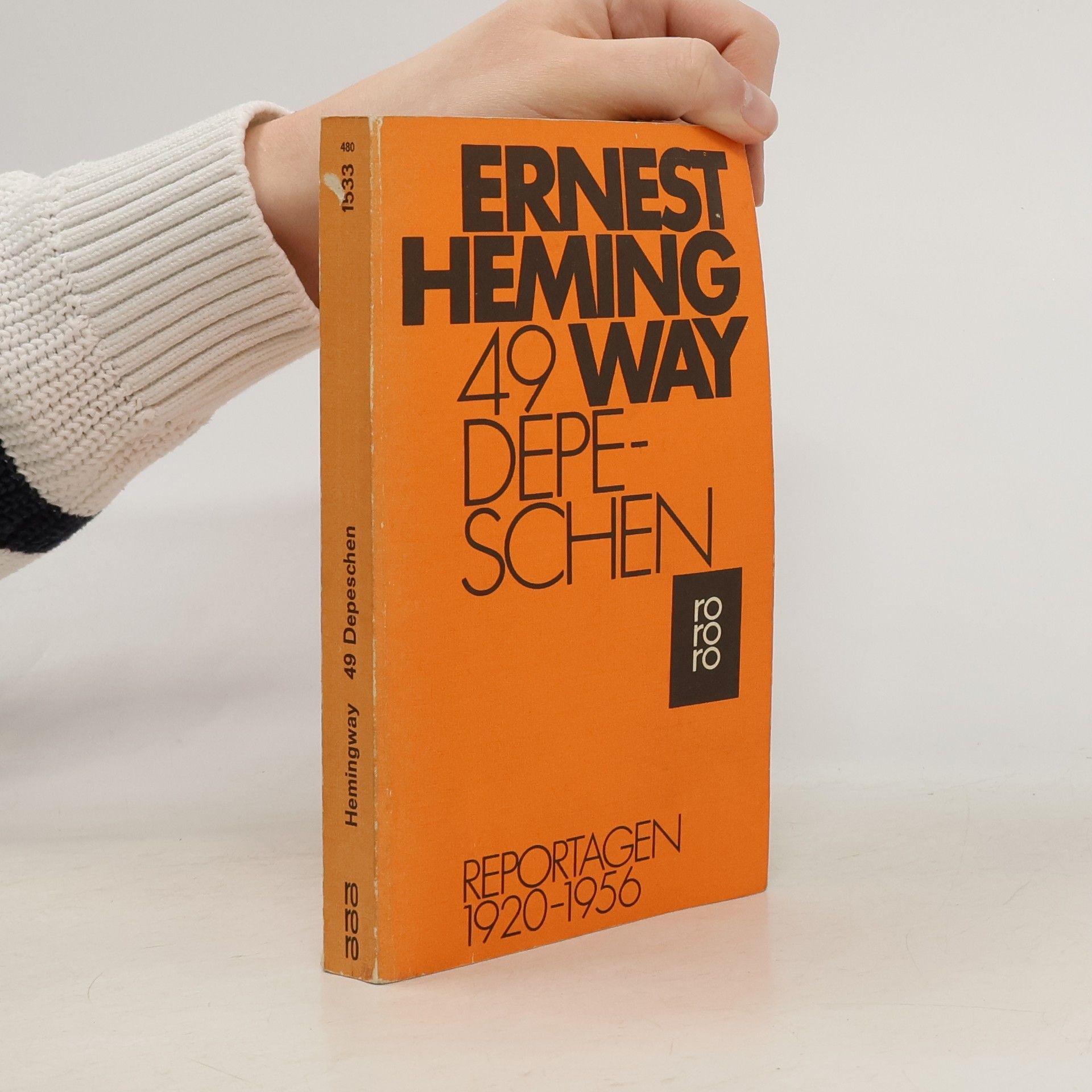 Ernest Hemingway 49 [Neunundvierzig] depeschen