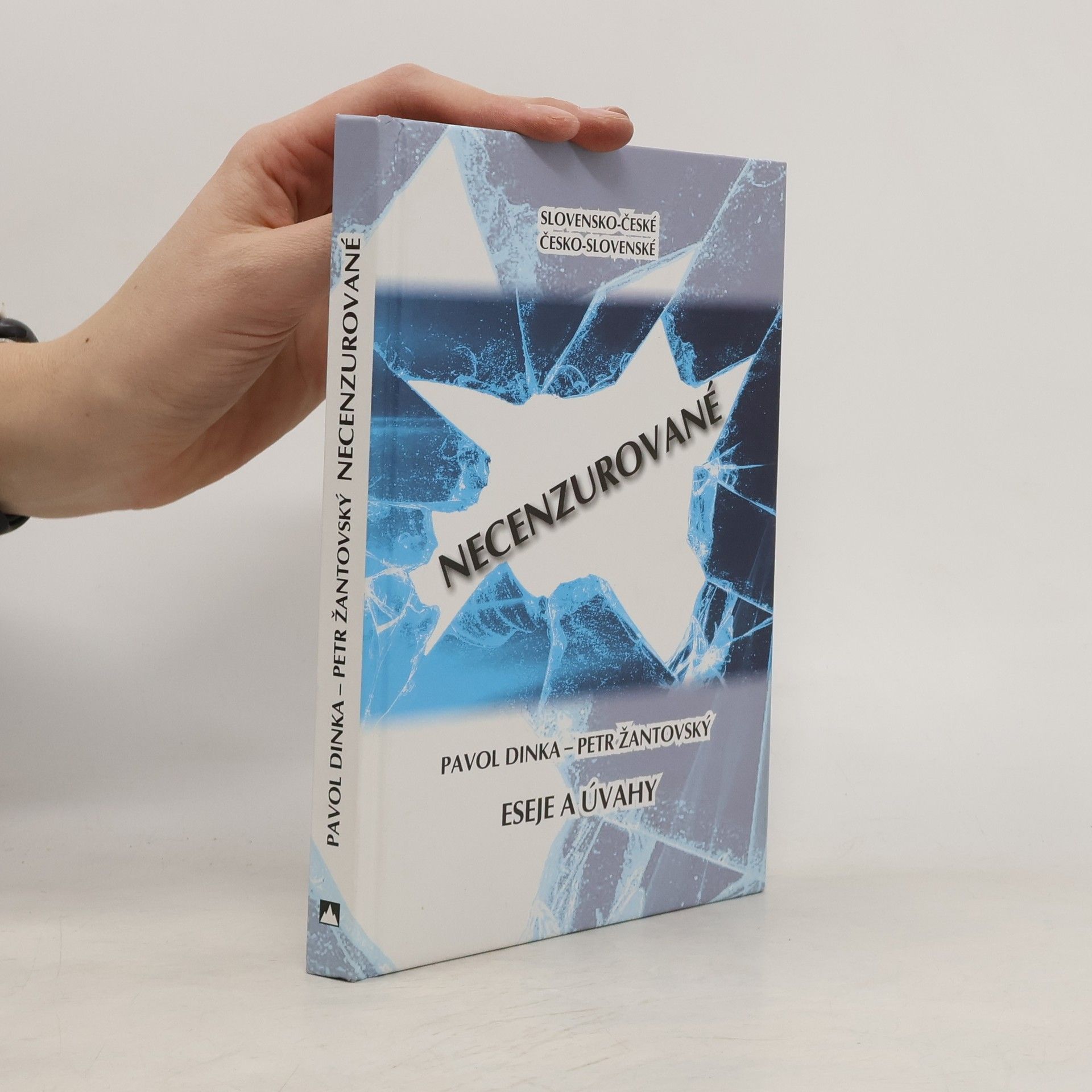 Pavol Dinka Slovensko-české, česko-slovenské necenzurované eseje a úvahy