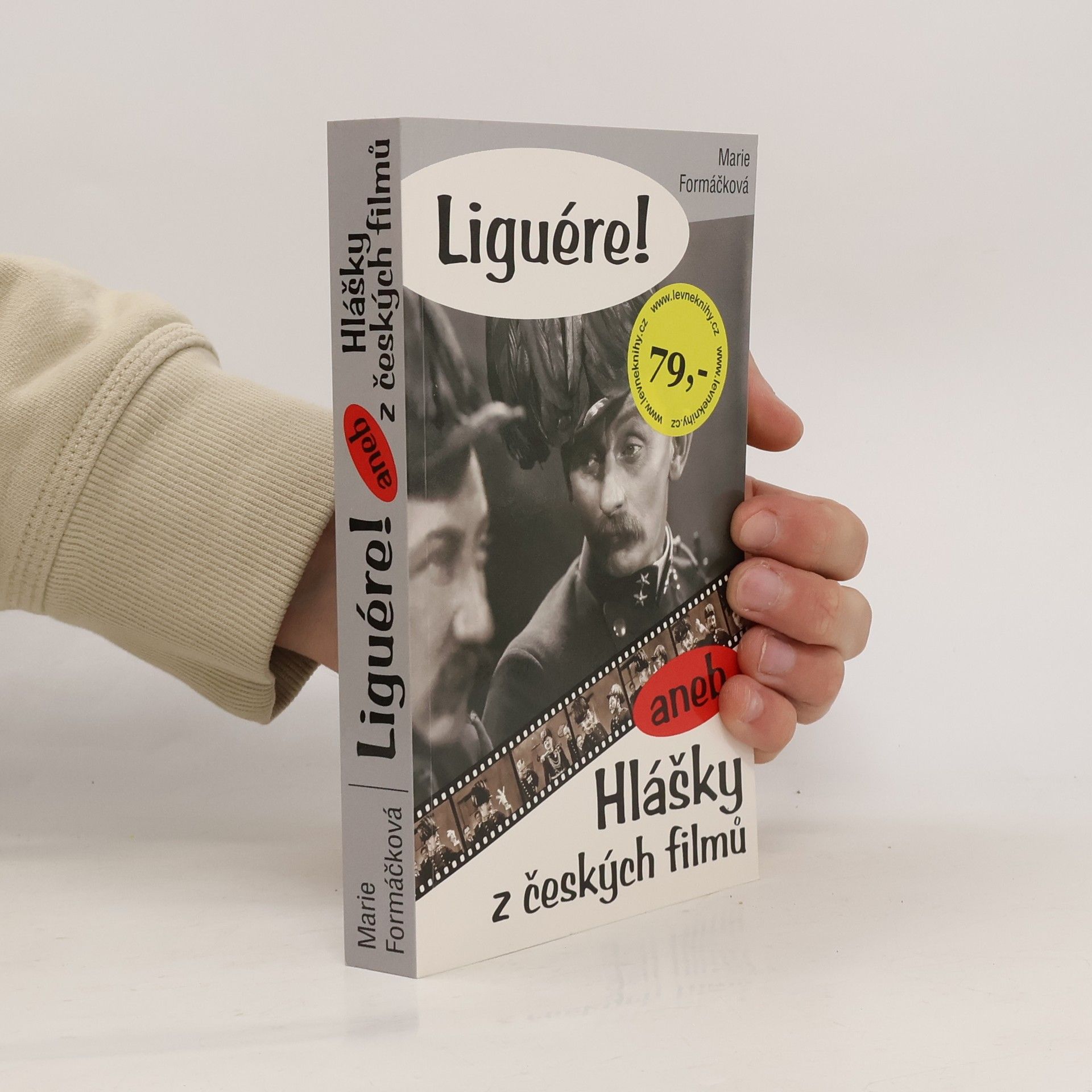 Marie Formačková Liguére!, aneb, Hlášky z českých filmů