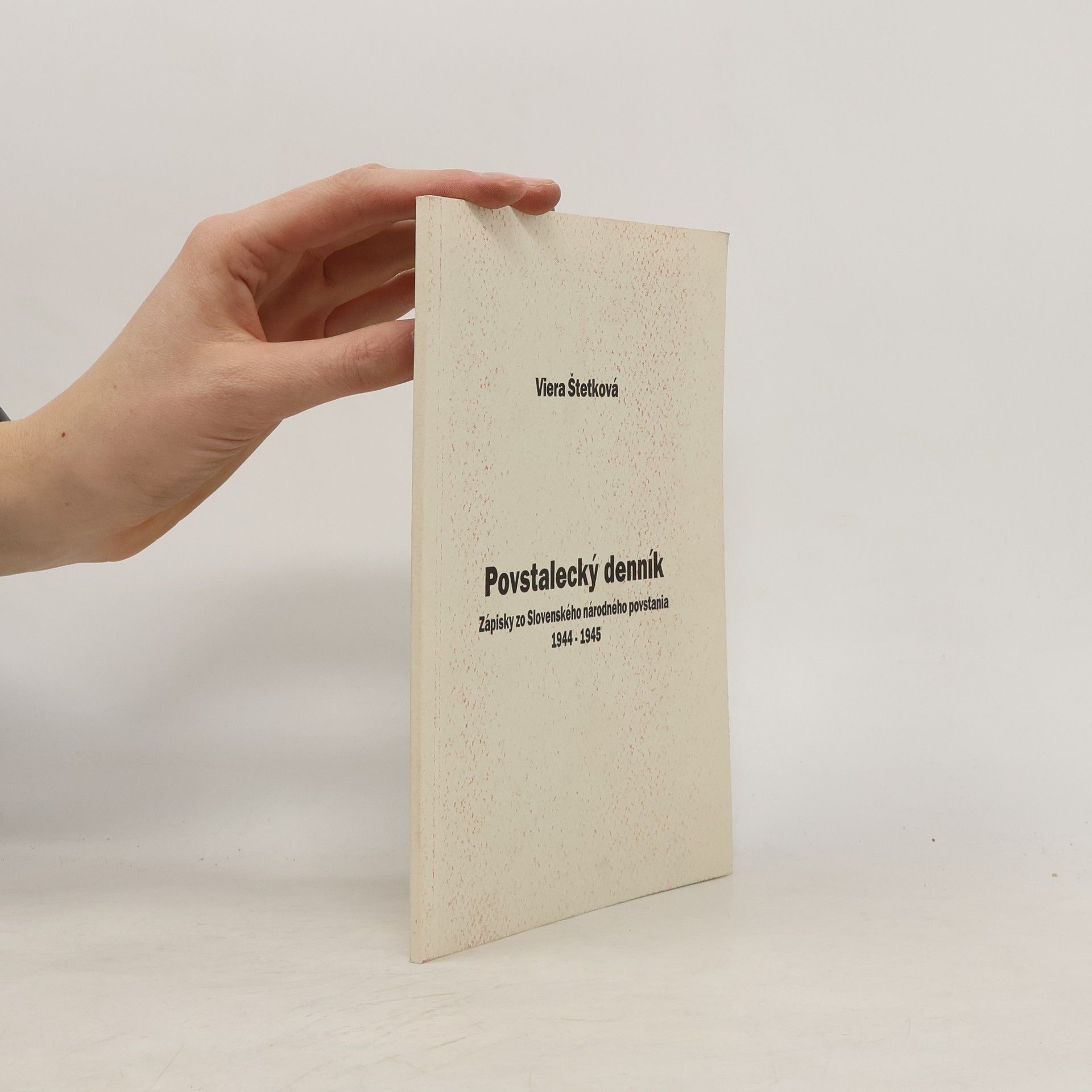 Viera Štetková Povstalecký denník : zápisky zo Slovenského národného povstania 1944-45