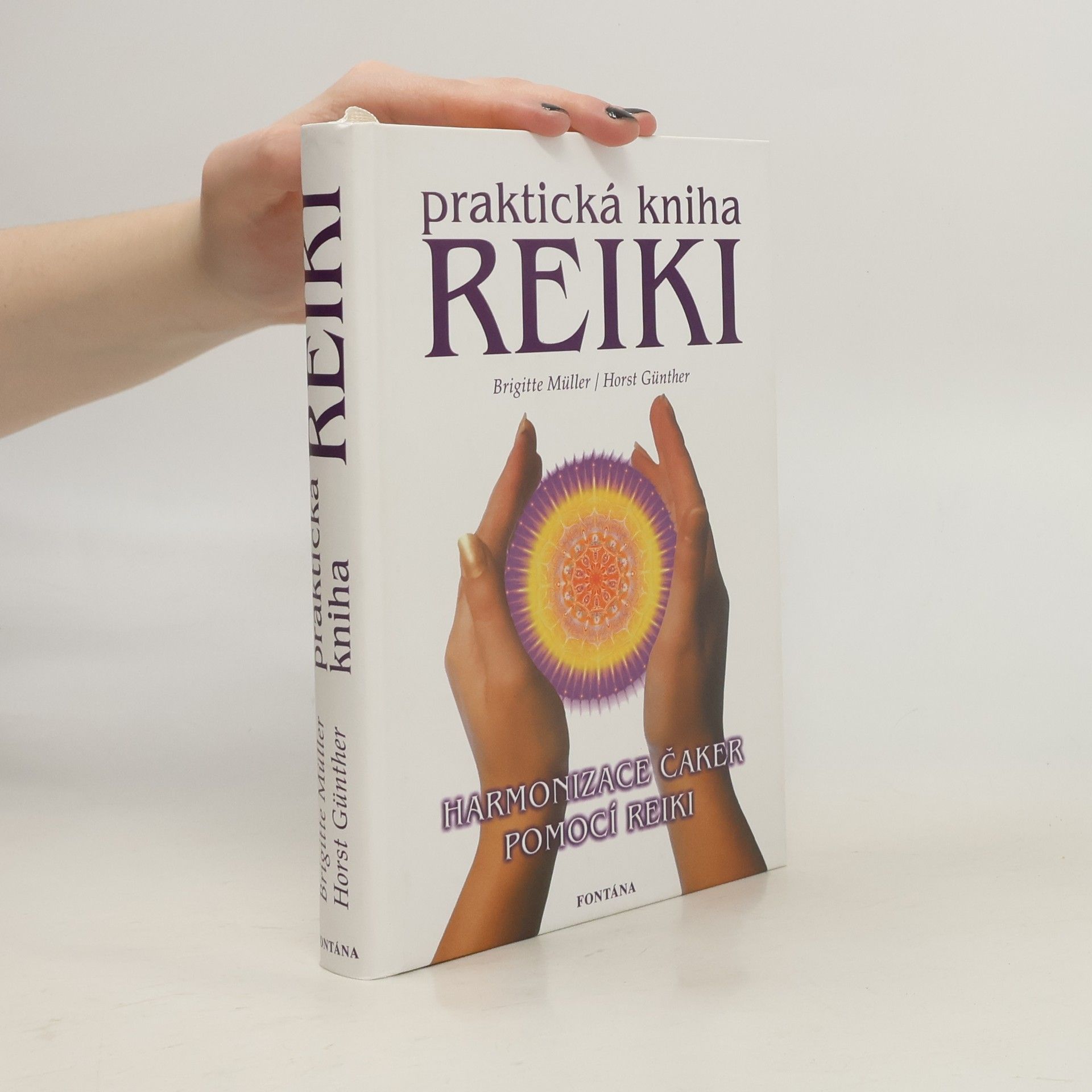 Praktická kniha Reiki. Harmonizace čaker pomocí Reiki