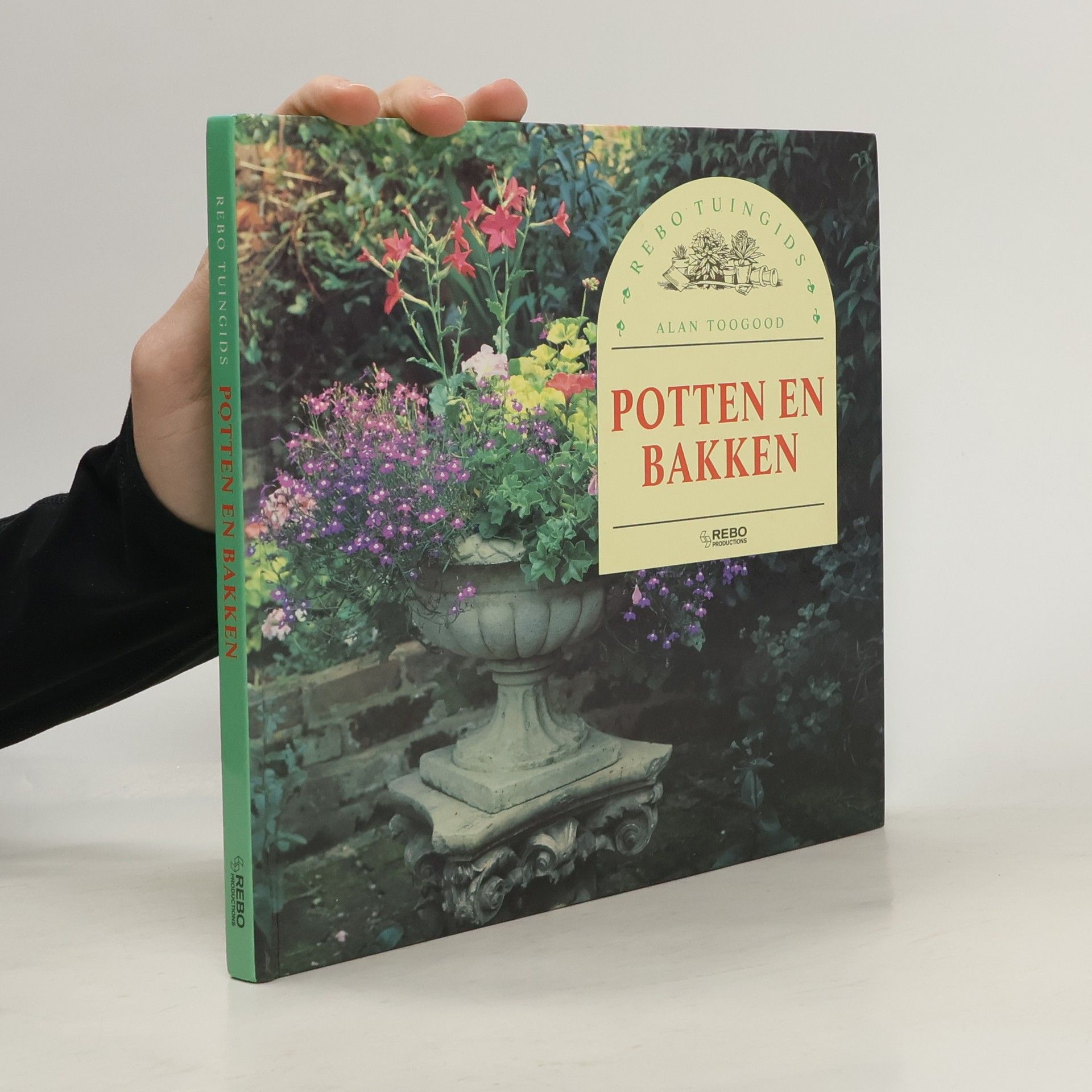 Alan R. Toogood Rebo Tuingids: Potten en bakken
