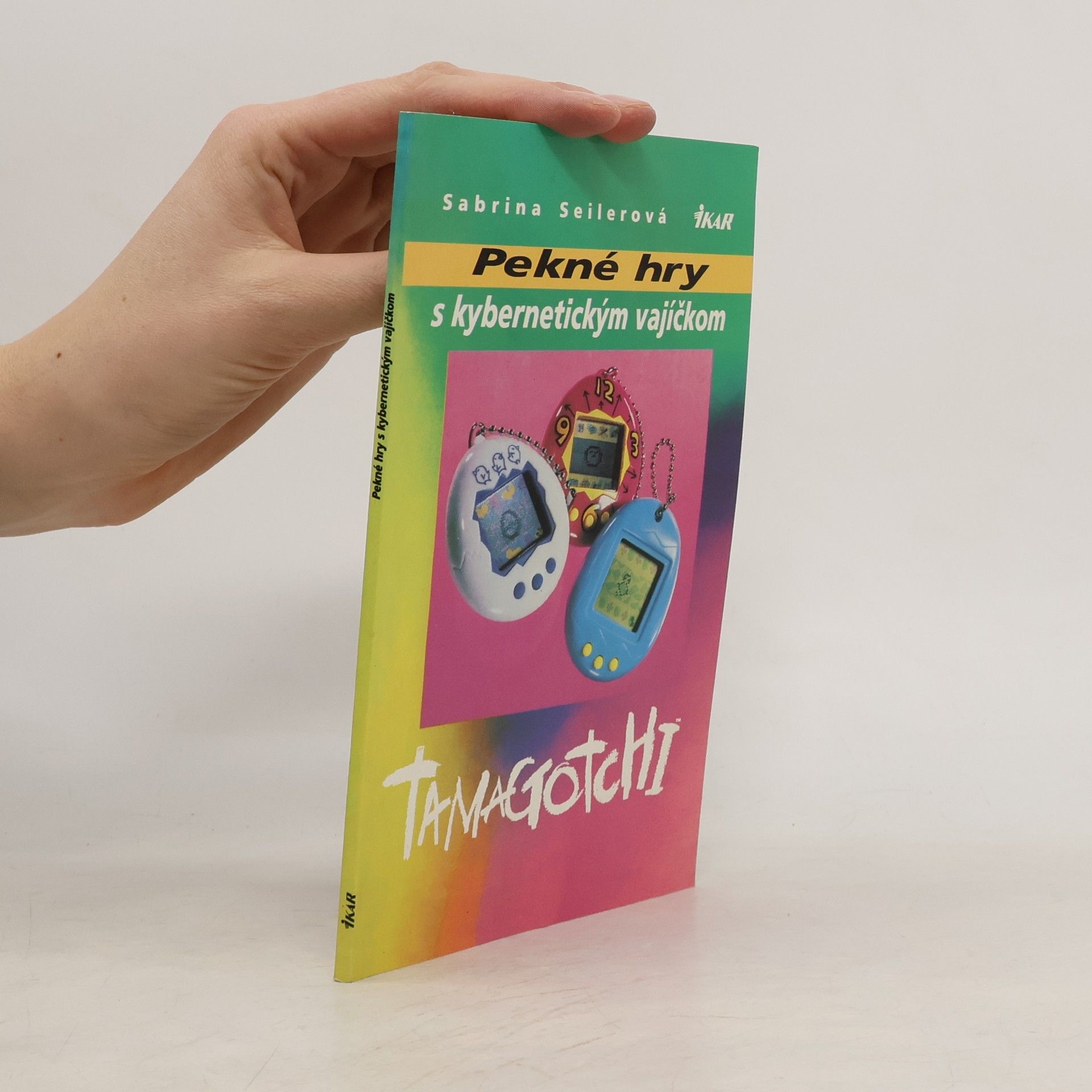 Sabrina Seiler Pekné hry s kybernetickým vajíčkom