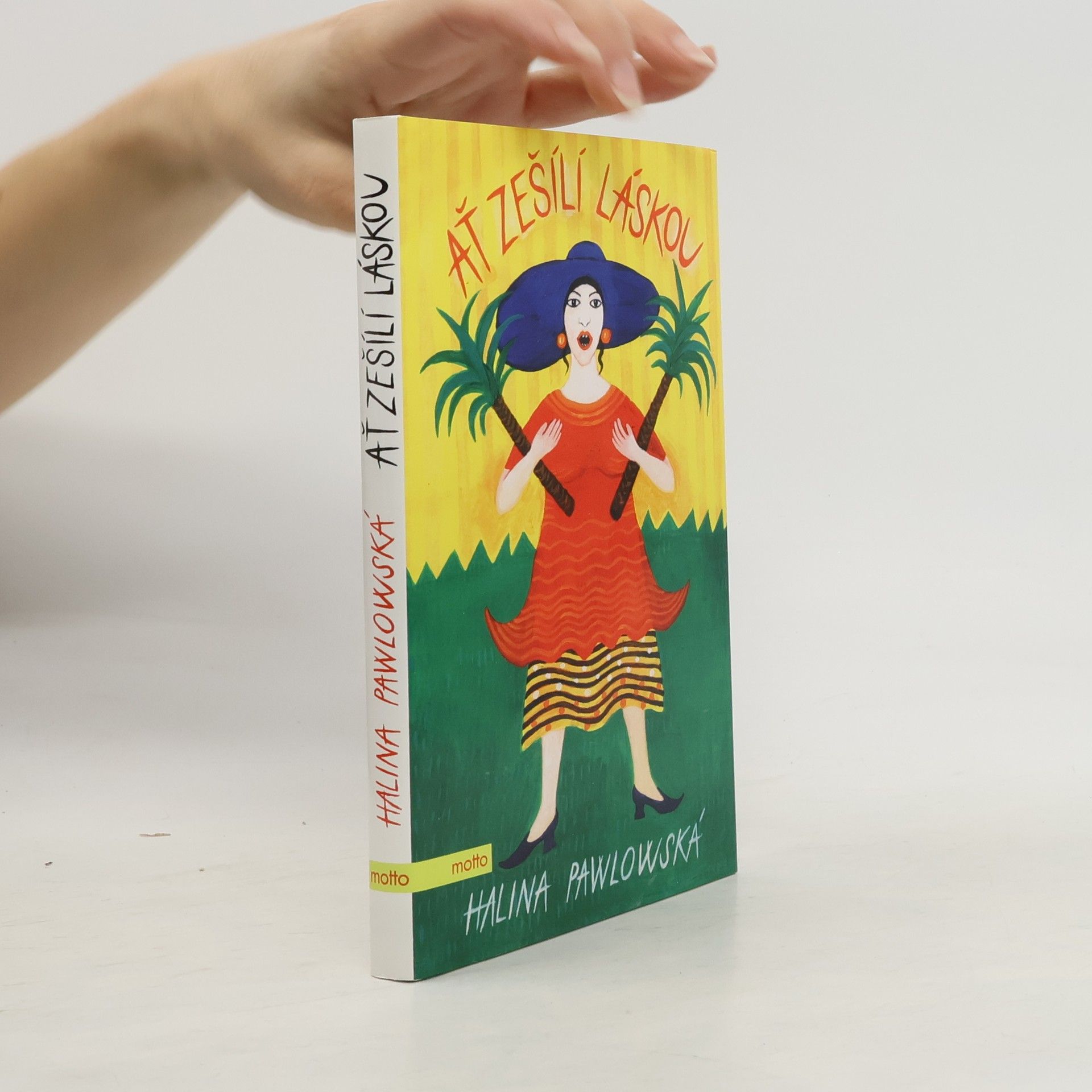 Halina Pawlowská Ať zešílí láskou