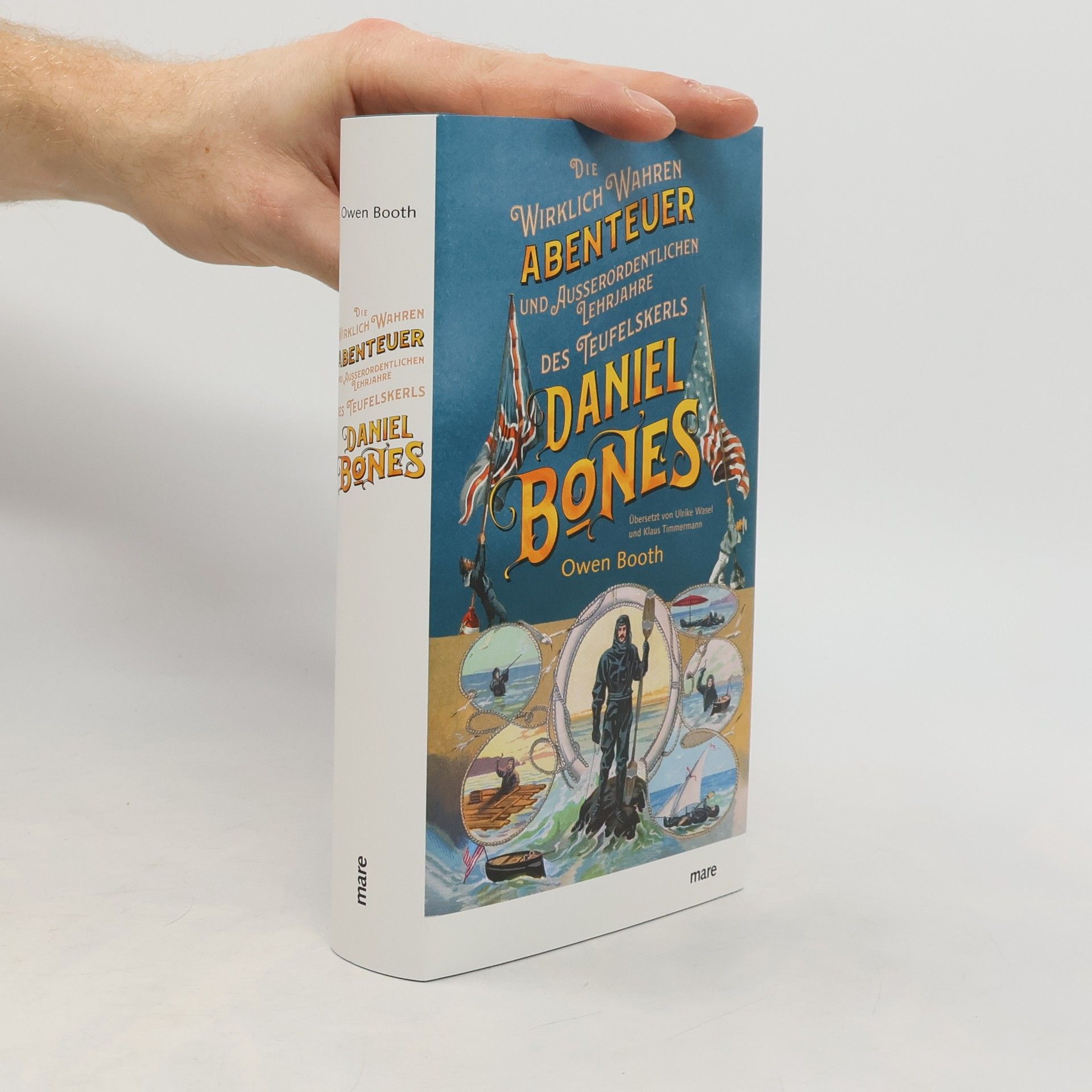 Die wirklich wahren Abenteuer (und außerordentlichen Lehrjahre) des Teufelskerls Daniel Bones