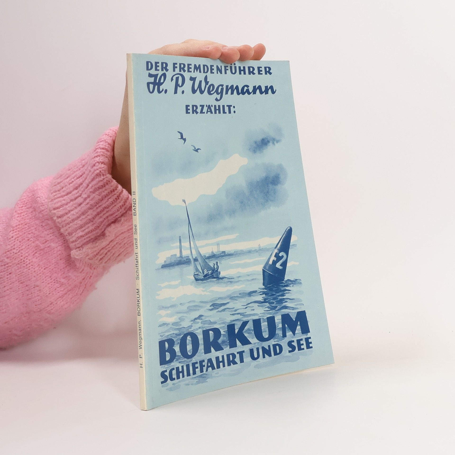 Der Fremdenführer - 2: Borkum Schiffahrt und See