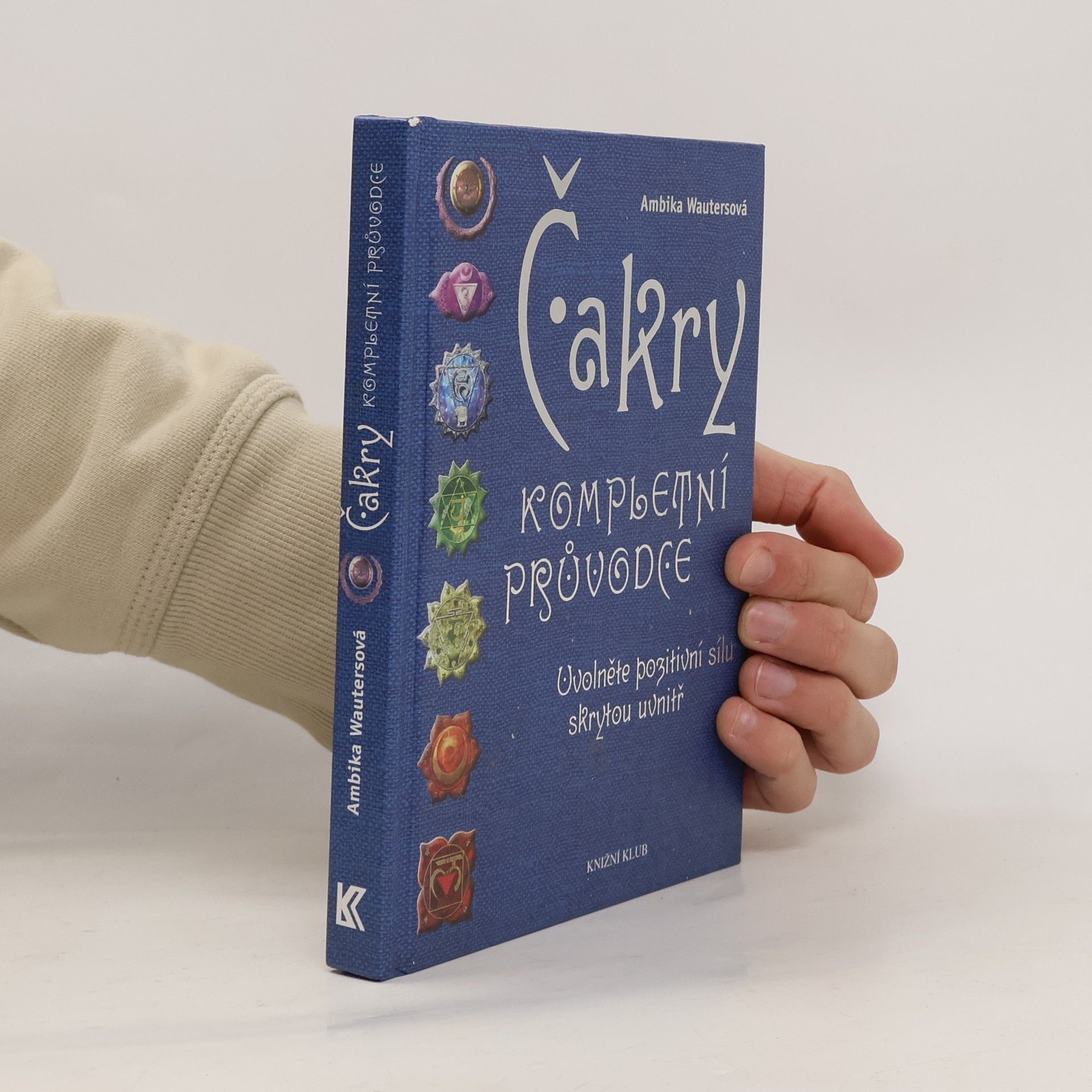 Ambika Wauters Čakry. Kompletní průvodce