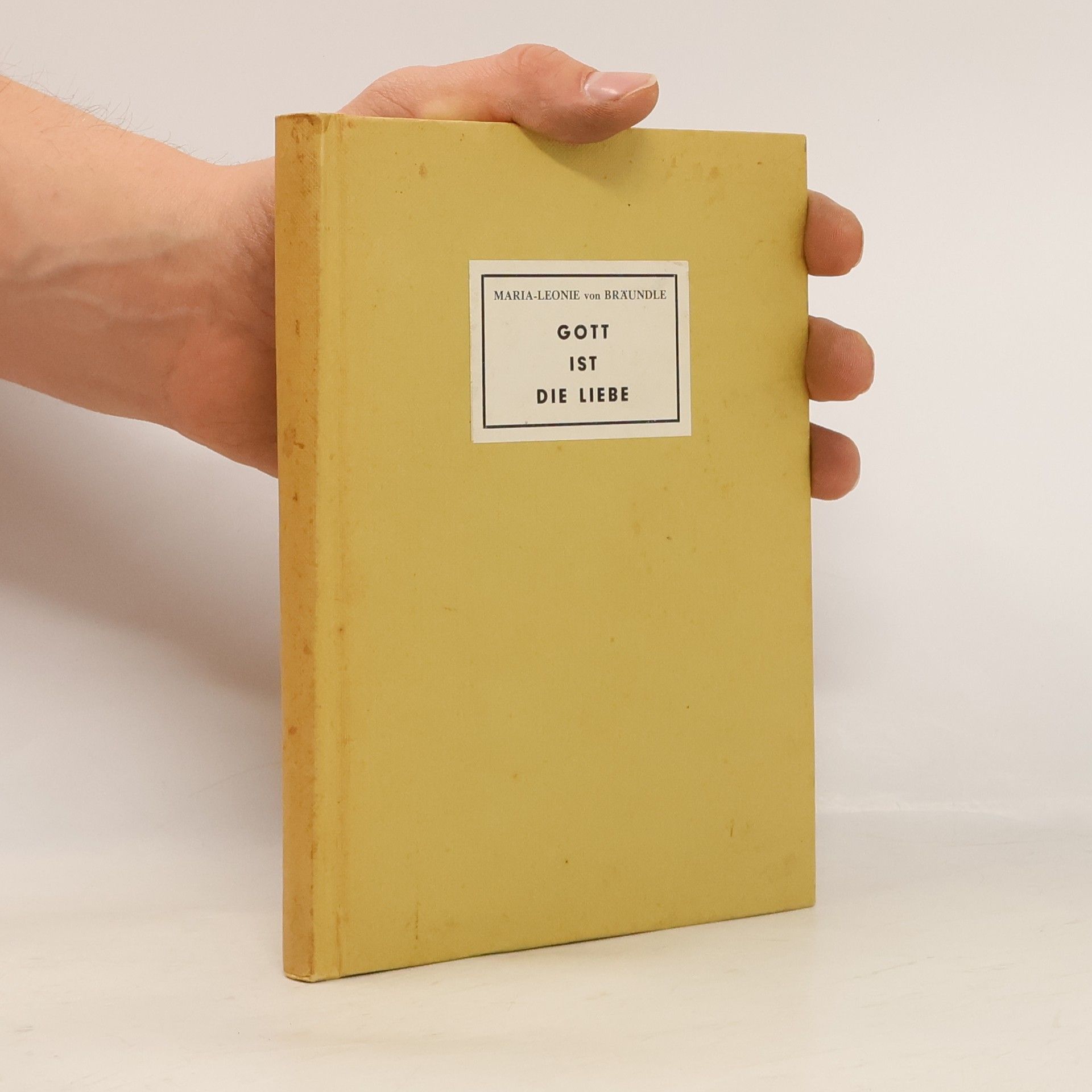 Maria-Leonie von Bräundle Gott ist die Liebe