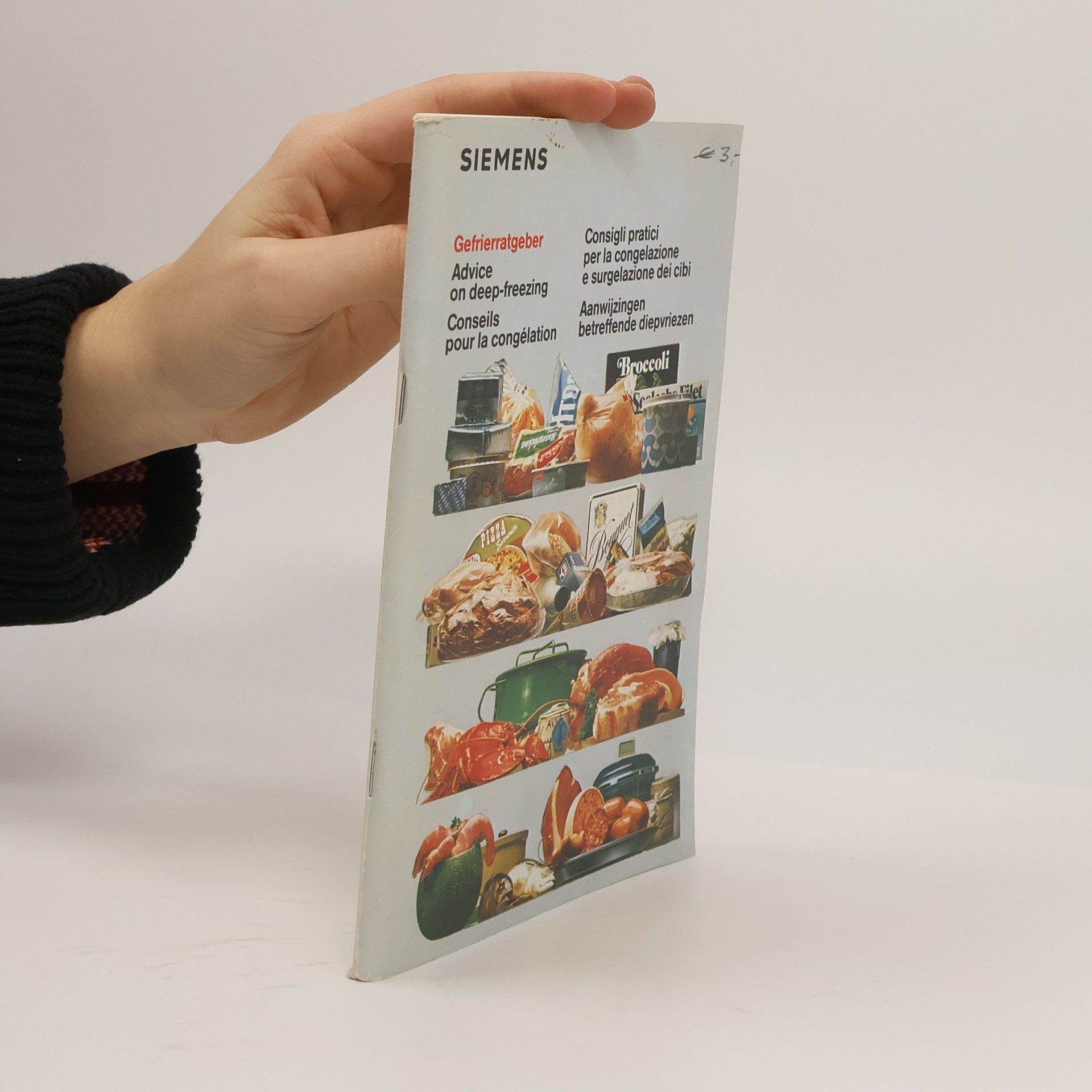 Various authors Gefrierratgeber. Advice on deep-freezing. Conseils pour la congélation. Consigli pratici per la congelazione e surgelazione dei cibi. Aanwijzingen betreffende diepvriezen