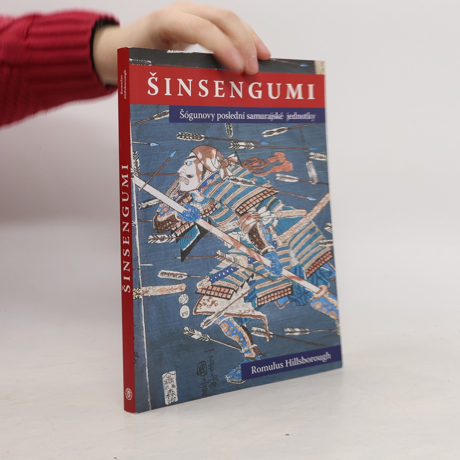 Šinsengumi : Šógunovy poslední samurajské jednotky