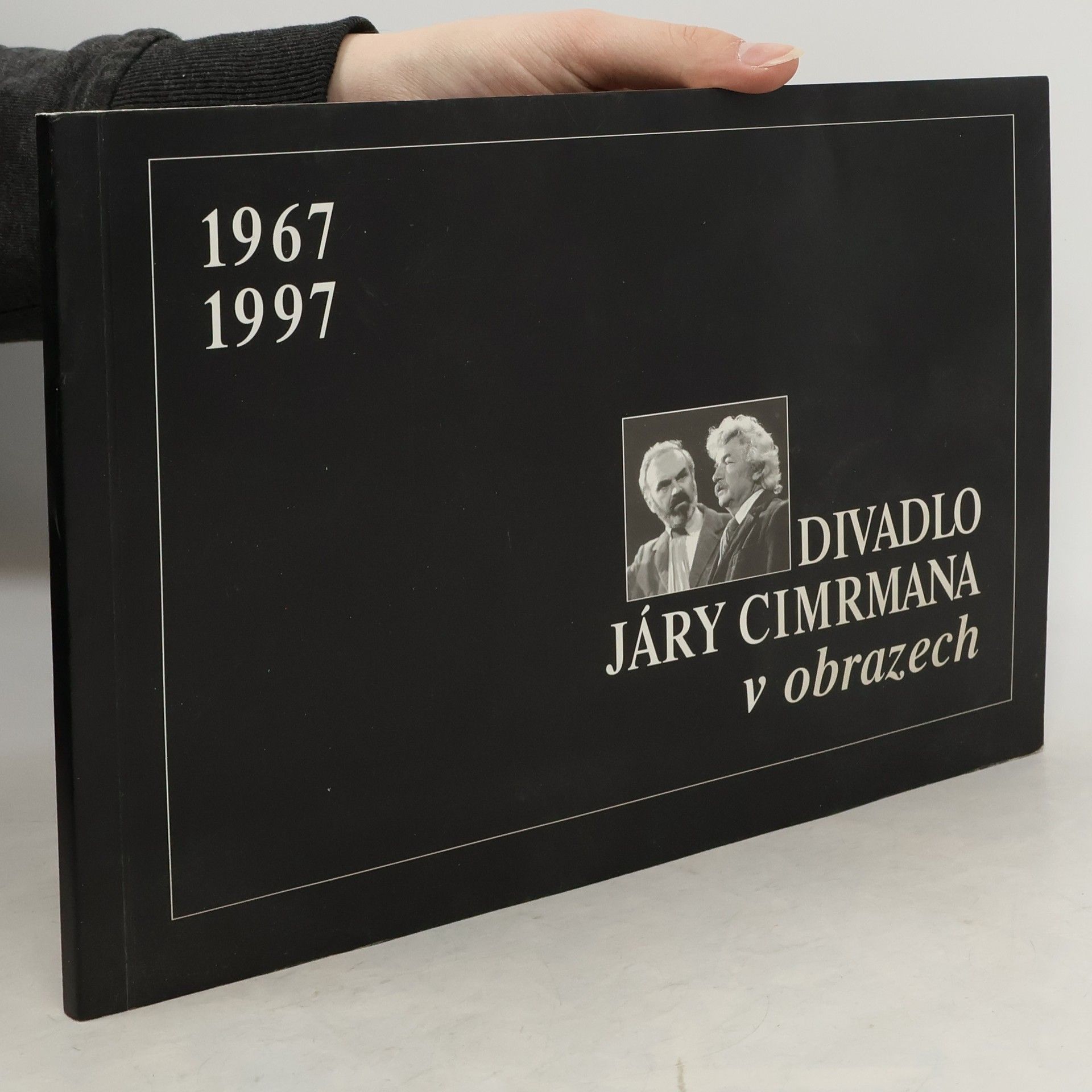 Ladislav Smoljak Divadlo Járy Cimrmana v obrazech : 1967-1997